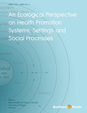 An Ecological Perspective on Health Promotion Systems, Settings and Social Processes