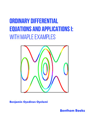 Ordinary Differential Equations and Applications I: with Maple Examples
