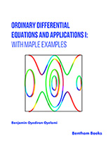 Ordinary Differential Equations and Applications I: with Maple Examples