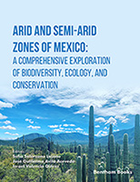 Arid and Semi-Arid Zones of Mexico: A Comprehensive Exploration of Biodiversity, Ecology, and Conservation