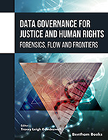 Data Governance for Justice and Human Rights: Forensics, Flow and Frontiers