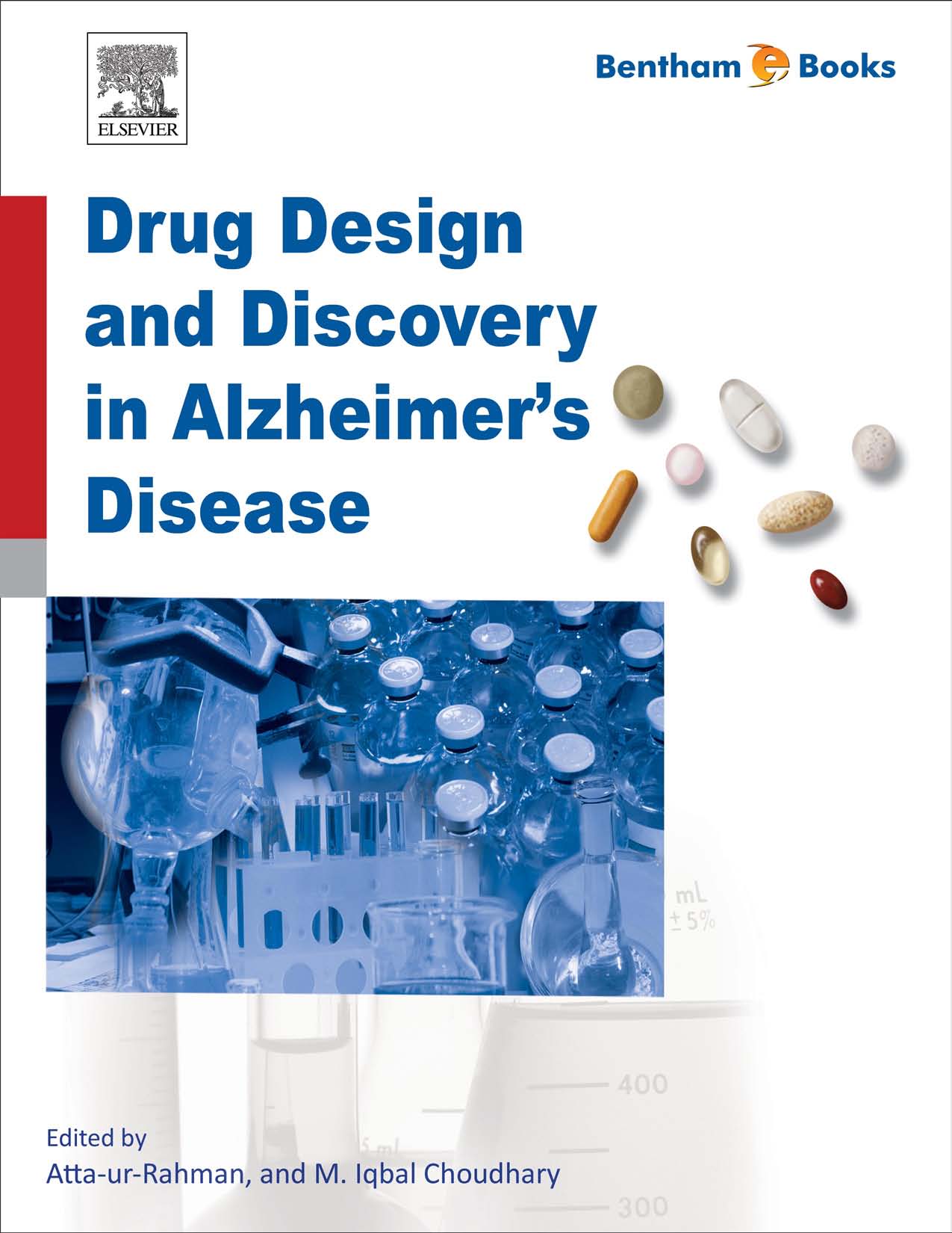Drug Design and Discovery in Alzheimer’s Disease Drug Design and Discovery in Alzheimer’s Disease