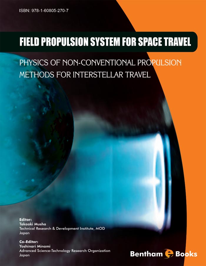 Field Propulsion System for Space Travel: Physics of Non-Conventional Propulsion Methods for Interstellar Travel Field Propulsion System for Space Travel: Physics of Non-Conventional Propulsion Methods for Interstellar Travel