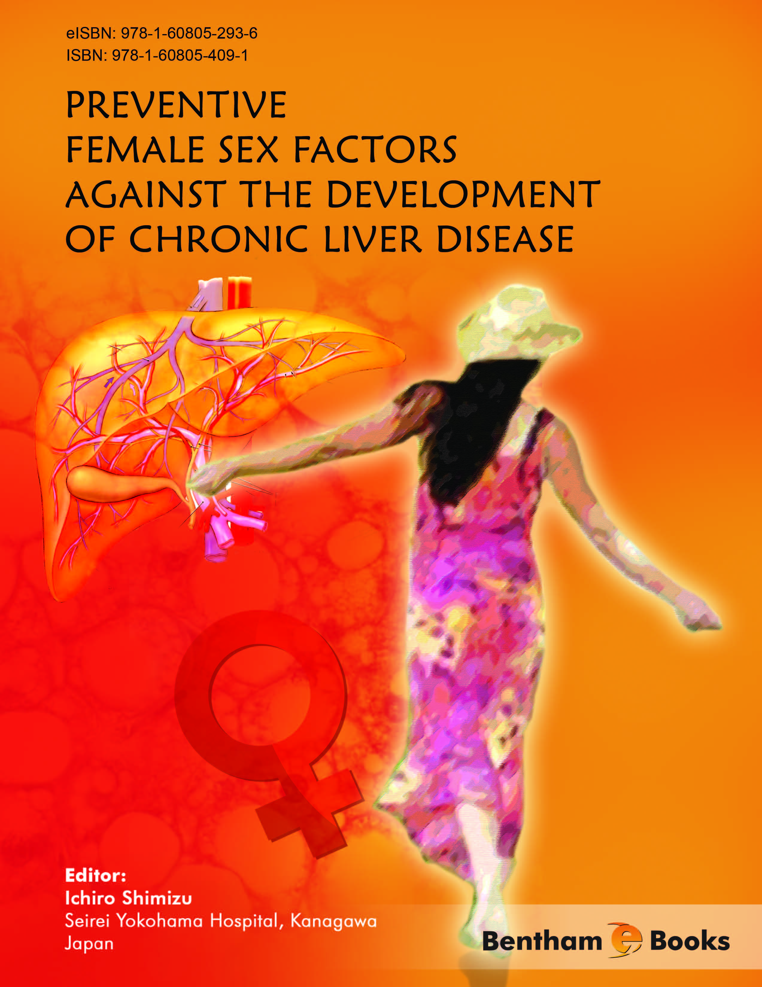Preventive Female Sex Factors against the Development of Chronic Liver Disease Preventive Female Sex Factors against the Development of Chronic Liver Disease