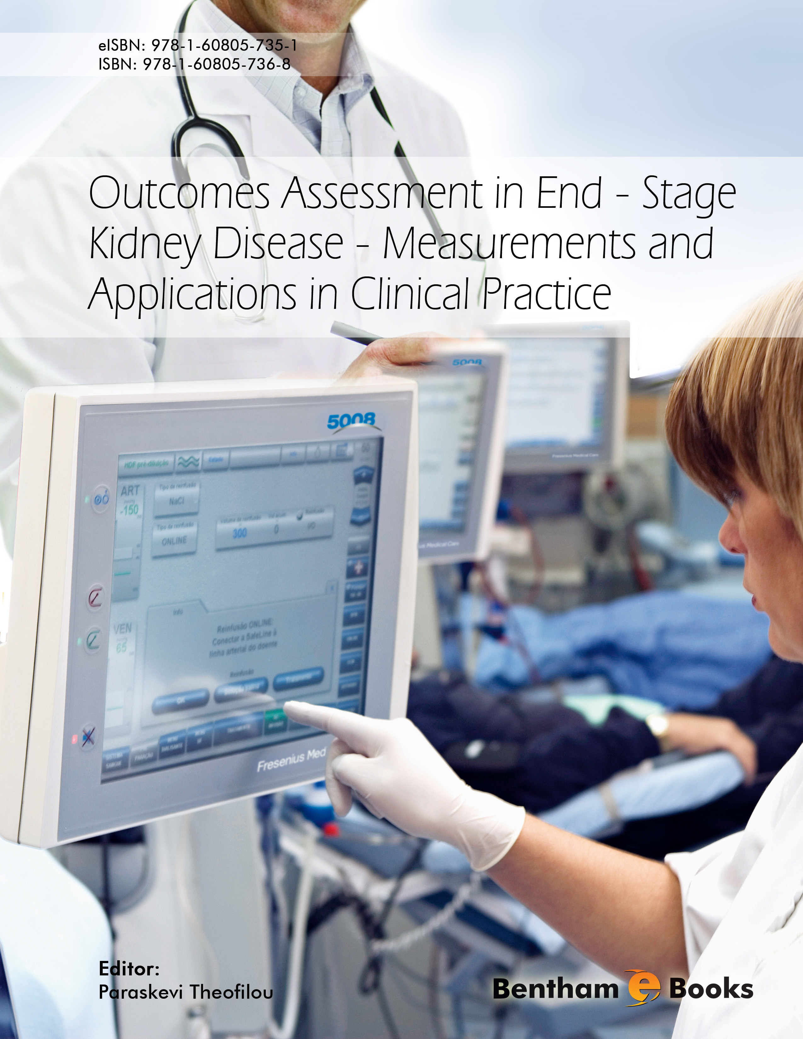 Outcomes Assessment in End - Stage Kidney Disease Measurements and Applications in Clinical Practice Outcomes Assessment in End - Stage Kidney Disease Measurements and Applications in Clinical Practice