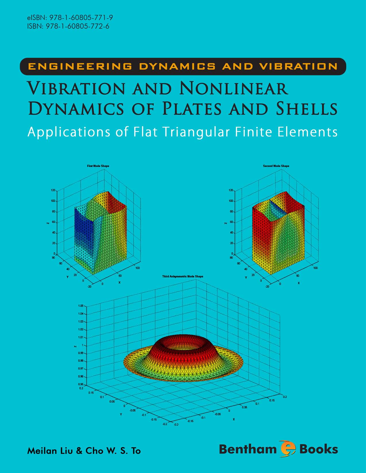 Engineering Dynamics and Vibration: Vibration and Nonlinear Dynamics of Plates and Shells - Applications of Flat Triangular Finite Elements Engineering Dynamics and Vibration: Vibration and Nonlinear Dynamics of Plates and Shells - Applications of Flat Triangular Finite Elements