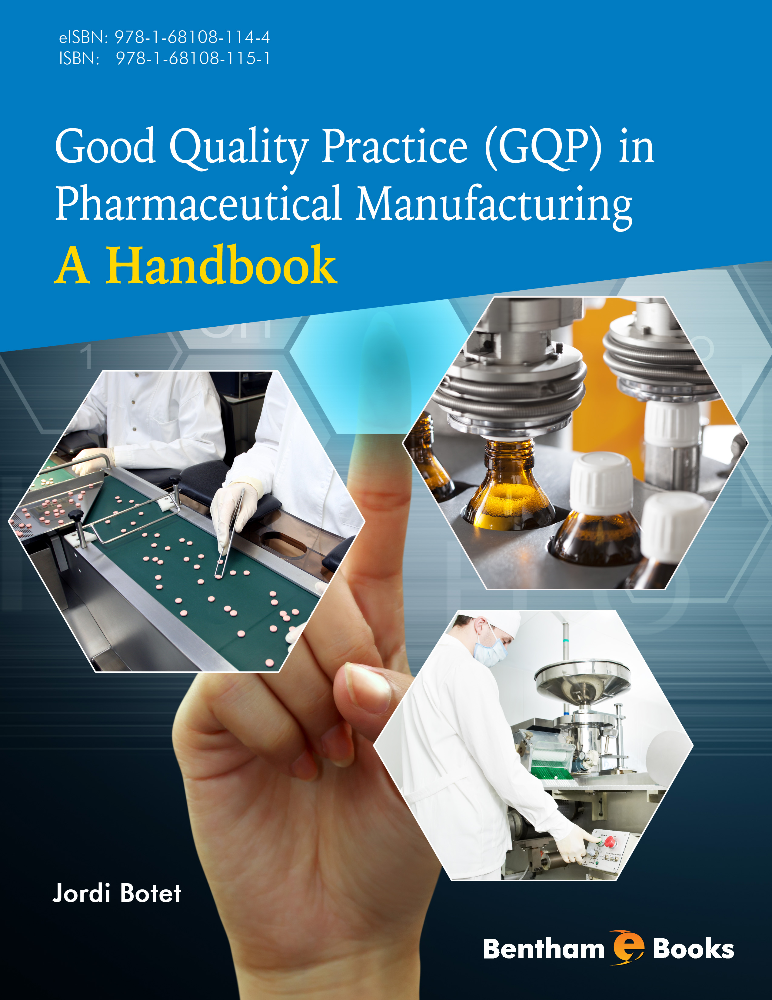 Good Quality Practice (GQP) in Pharmaceutical Manufacturing: A Handbook Good Quality Practice (GQP) in Pharmaceutical Manufacturing: A Handbook