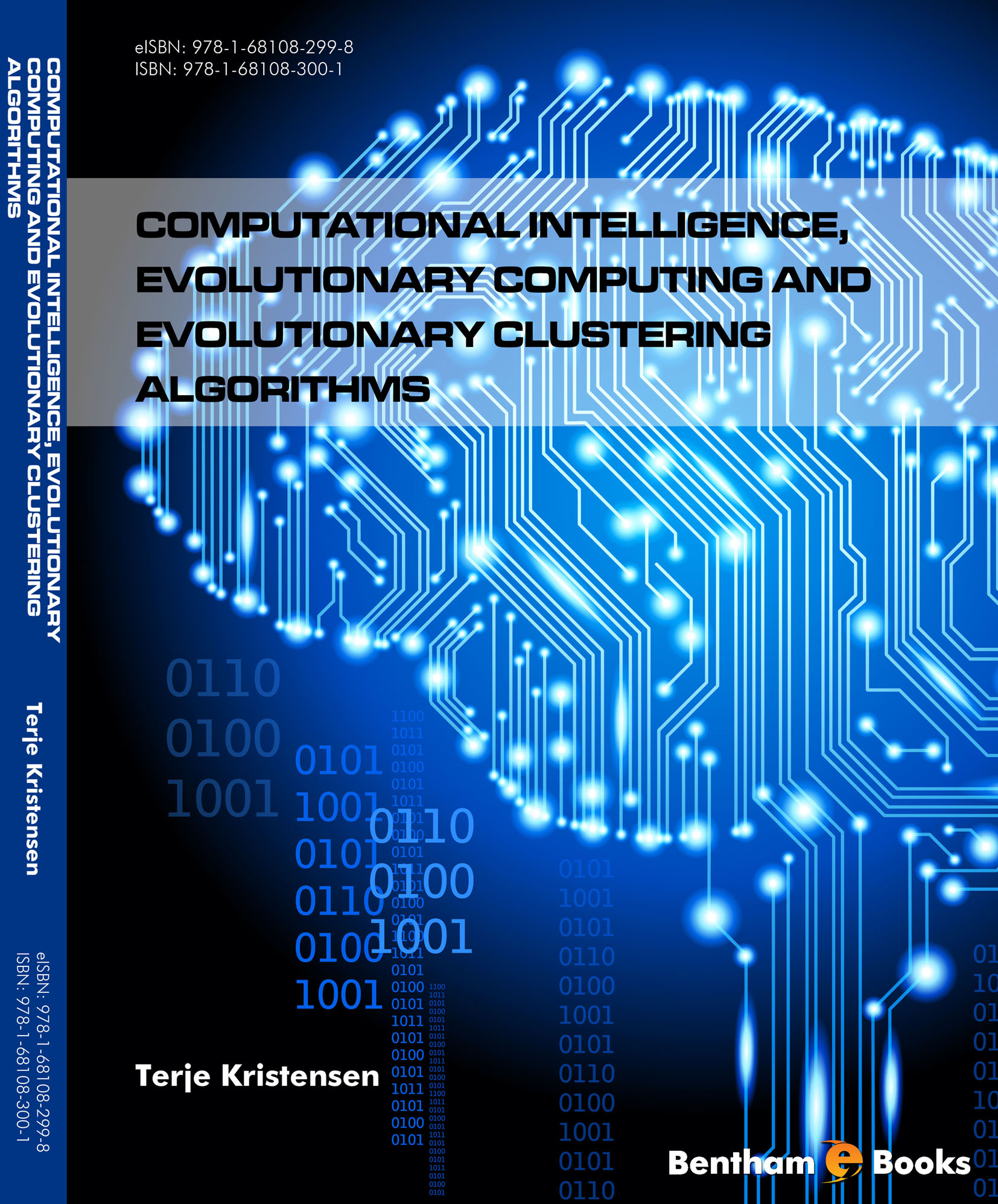 Computational Intelligence, Evolutionary Computing and Evolutionary Clustering Algorithms Computational Intelligence, Evolutionary Computing and Evolutionary Clustering Algorithms