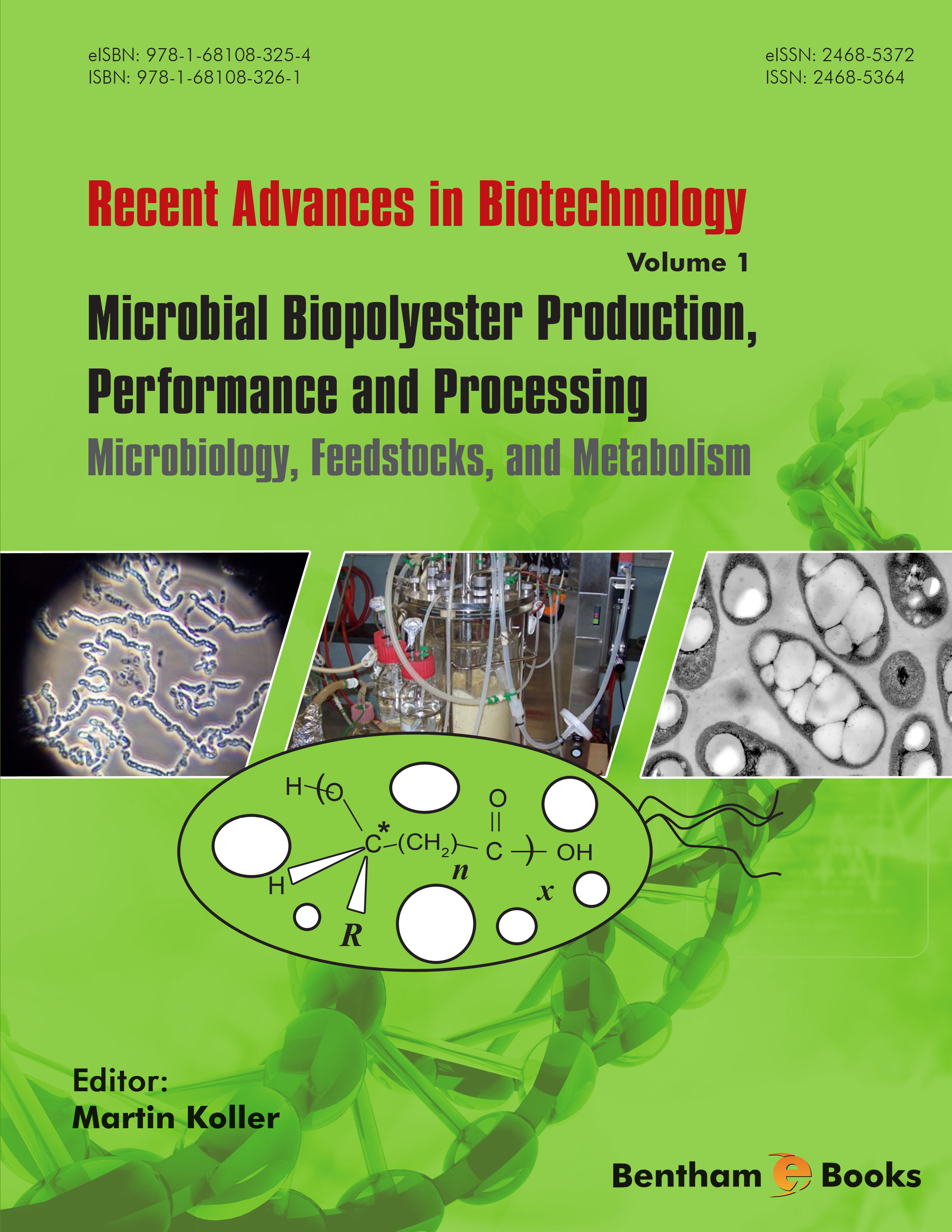 Microbial Biopolyester Production, Performance and Processing Microbial Biopolyester Production, Performance and Processing