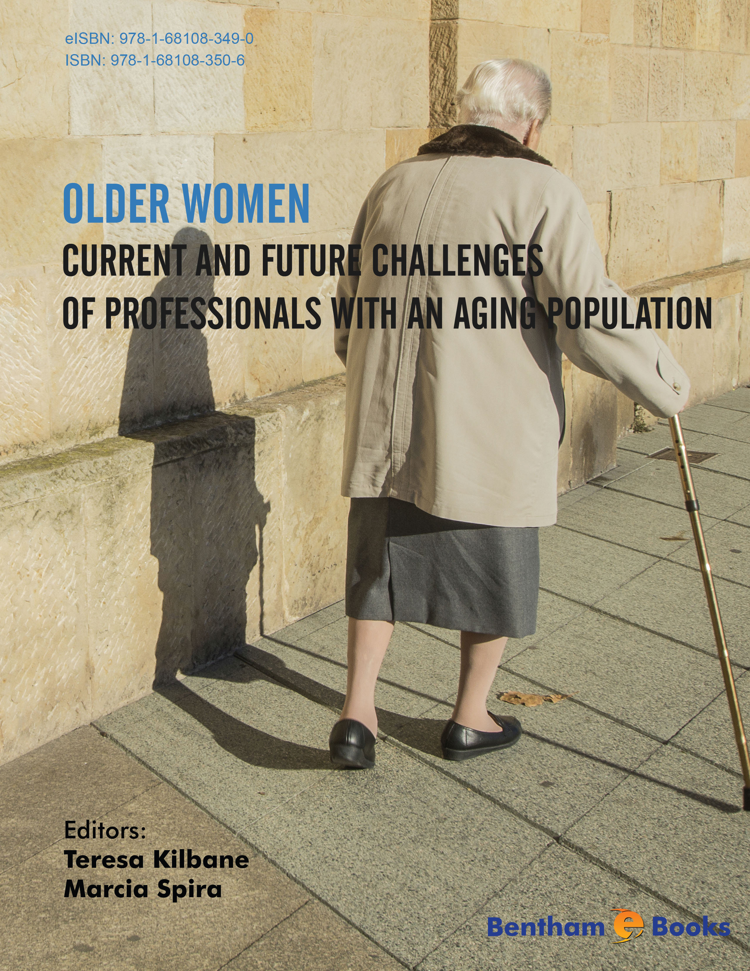 Older Women: Current and Future Challenges of Professionals with an Aging Population Older Women: Current and Future Challenges of Professionals with an Aging Population