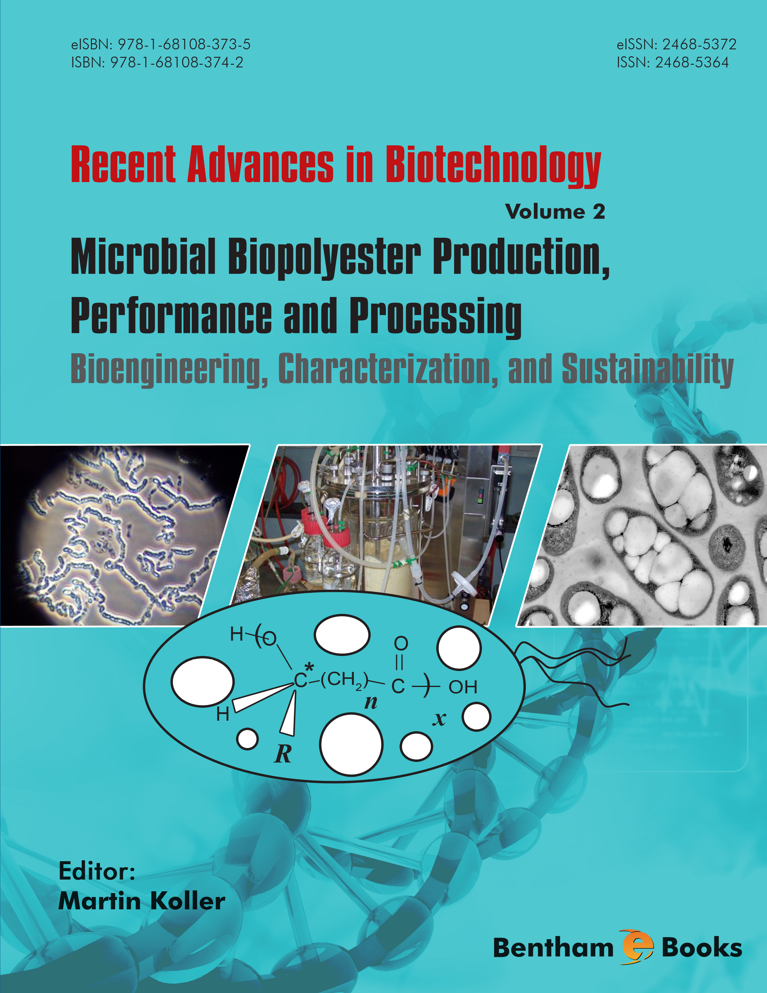 Microbial Biopolyester Production, Performance and Processing Microbial Biopolyester Production, Performance and Processing