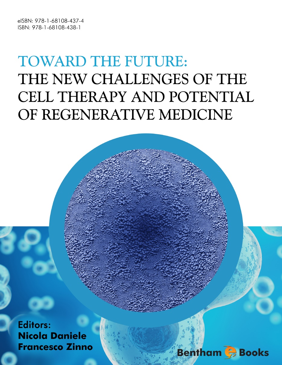 Toward the Future: The New Challenges of the Cell Therapy and Potential of Regenerative Medicine Toward the Future: The New Challenges of the Cell Therapy and Potential of Regenerative Medicine