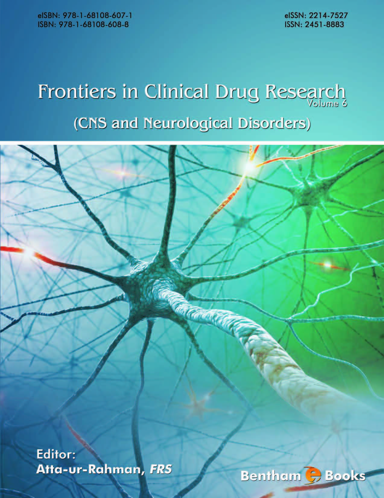 Frontiers in Clinical Drug Research - CNS and Neurological Disorders Frontiers in Clinical Drug Research - CNS and Neurological Disorders