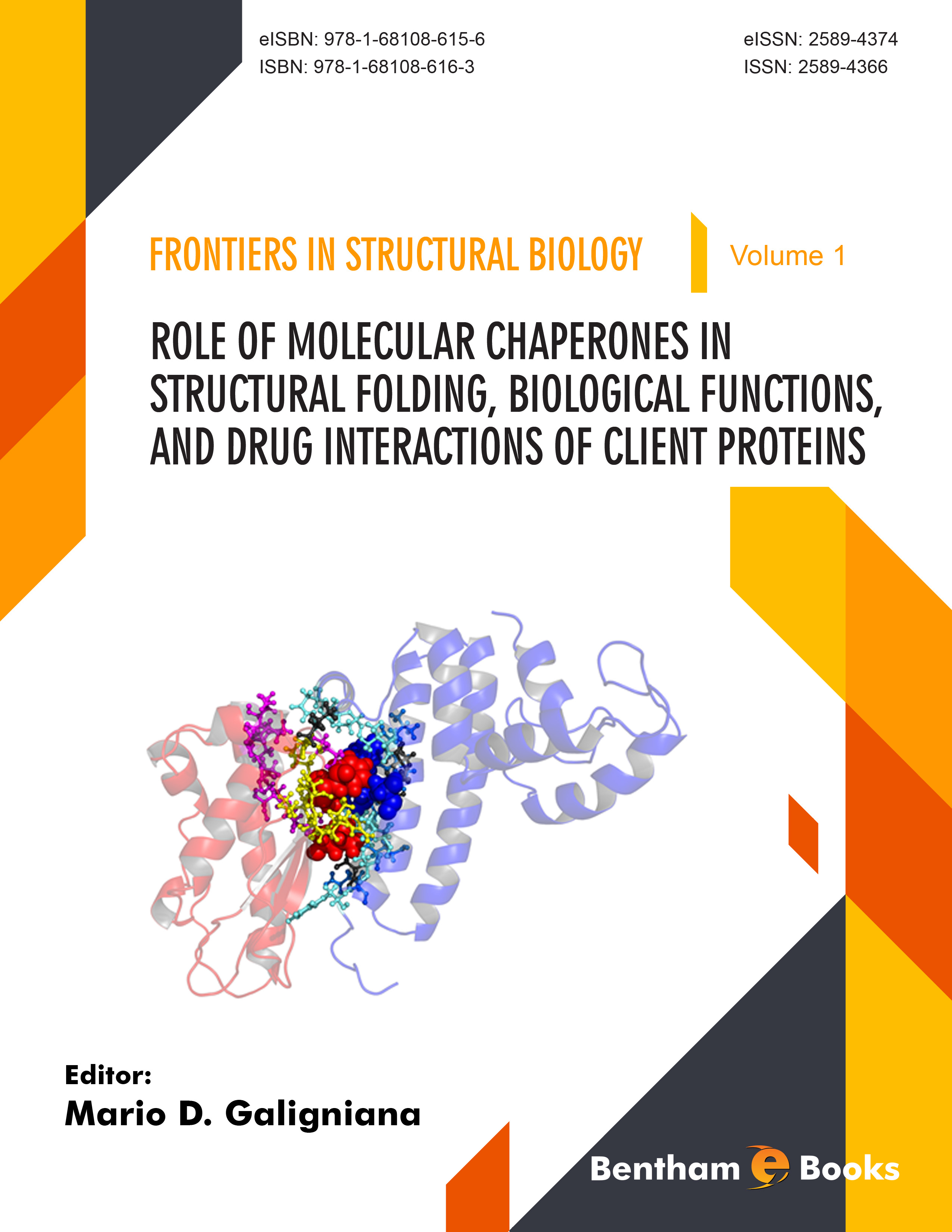 Role of Molecular Chaperones in Structural Folding, Biological Functions, and Drug Interactions of Client Proteins Role of Molecular Chaperones in Structural Folding, Biological Functions, and Drug Interactions of Client Proteins