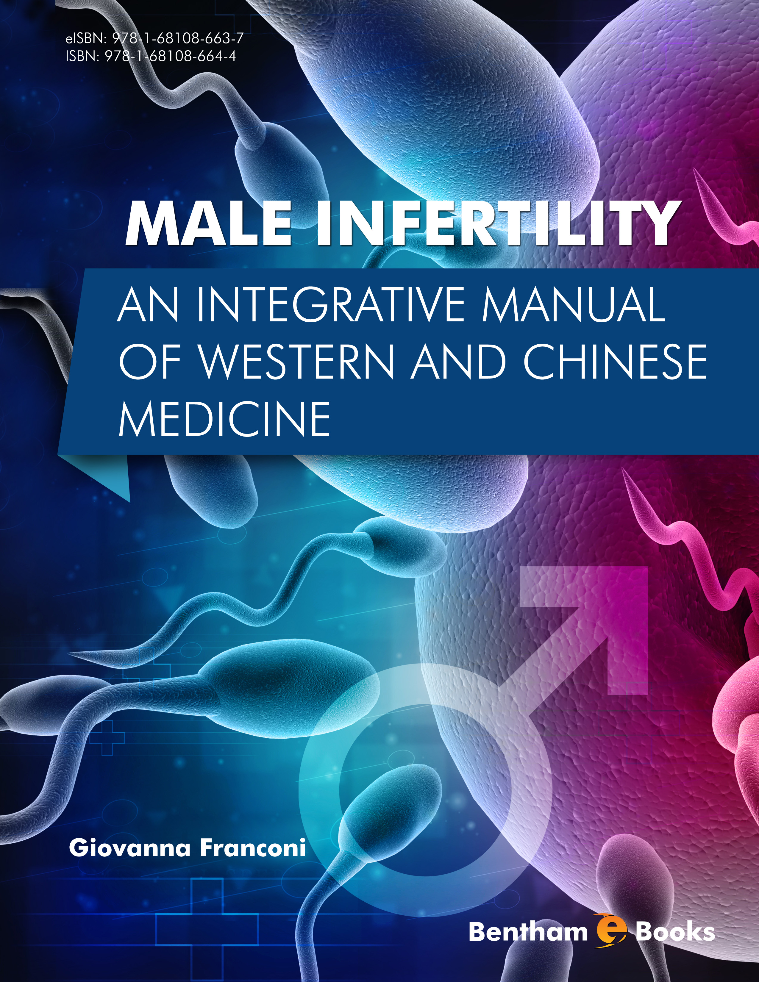Male Infertility: An Integrative Manual of Western and Chinese Medicine Male Infertility: An Integrative Manual of Western and Chinese Medicine