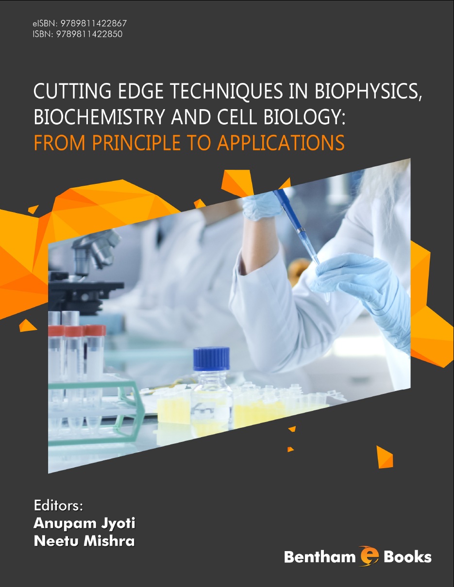 Cutting Edge Techniques in Biophysics, Biochemistry and Cell Biology: From Principle to Applications Cutting Edge Techniques in Biophysics, Biochemistry and Cell Biology: From Principle to Applications
