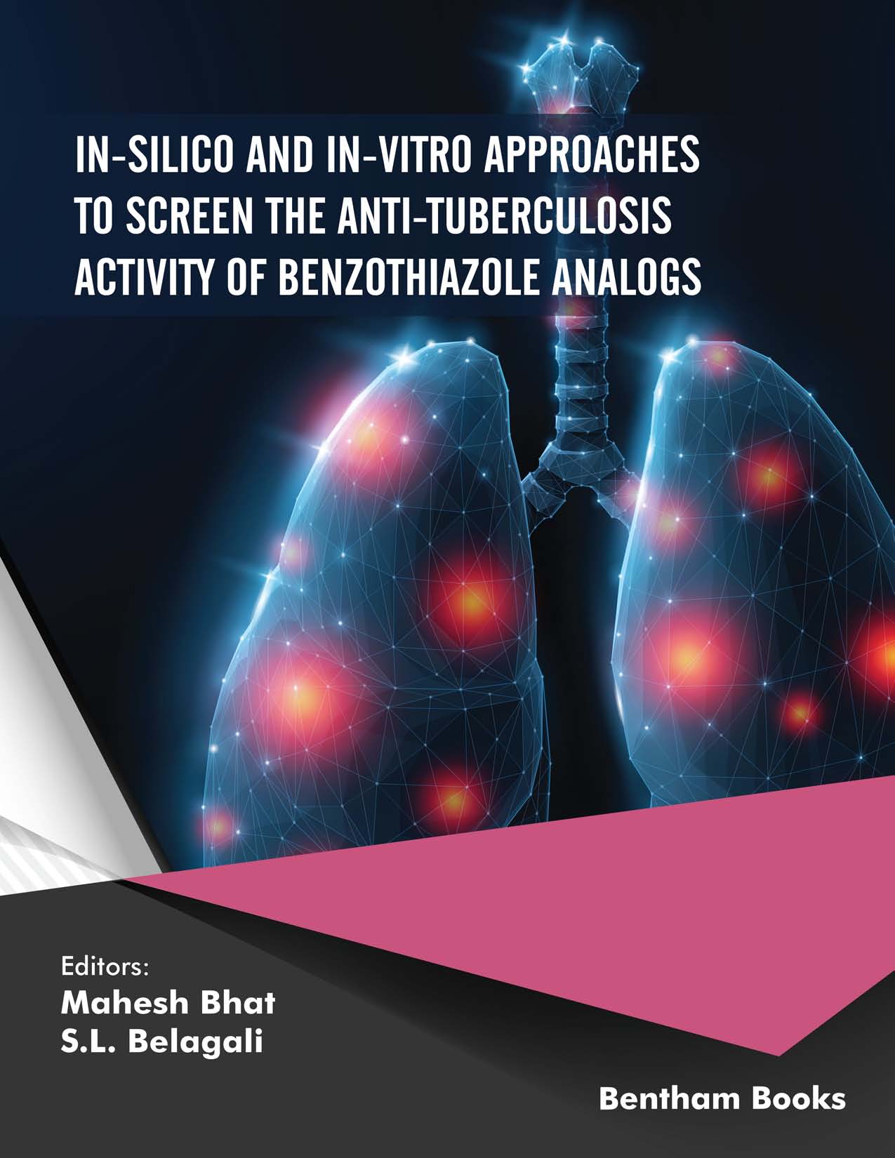 In Silico and In vitro Approaches to Screen the Anti-TB Activity of Benzothiazole Analogs In Silico and In vitro Approaches to Screen the Anti-TB Activity of Benzothiazole Analogs