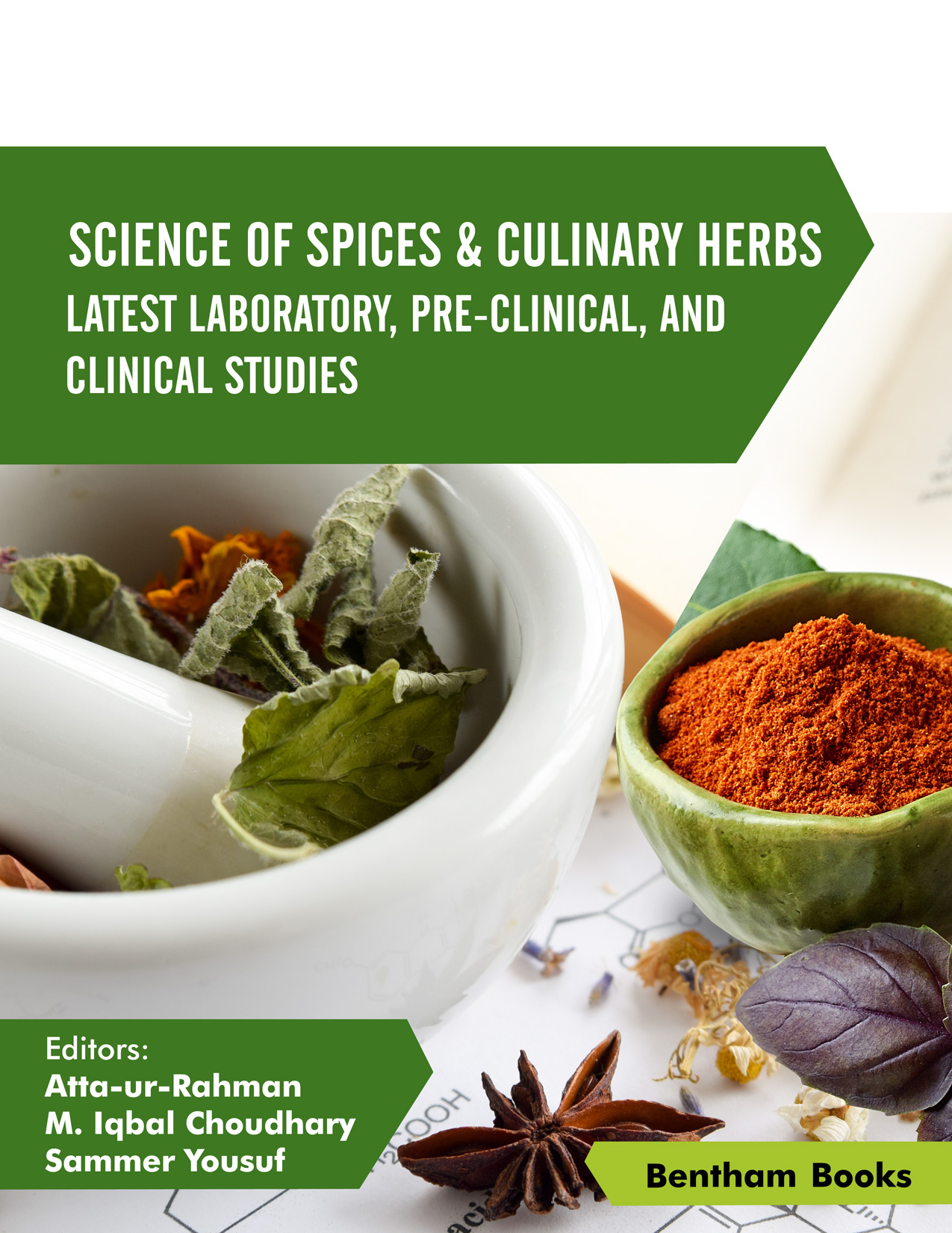 Science of Spices and Culinary Herbs - Latest Laboratory, Pre-clinical, and Clinical Studies Science of Spices and Culinary Herbs - Latest Laboratory, Pre-clinical, and Clinical Studies
