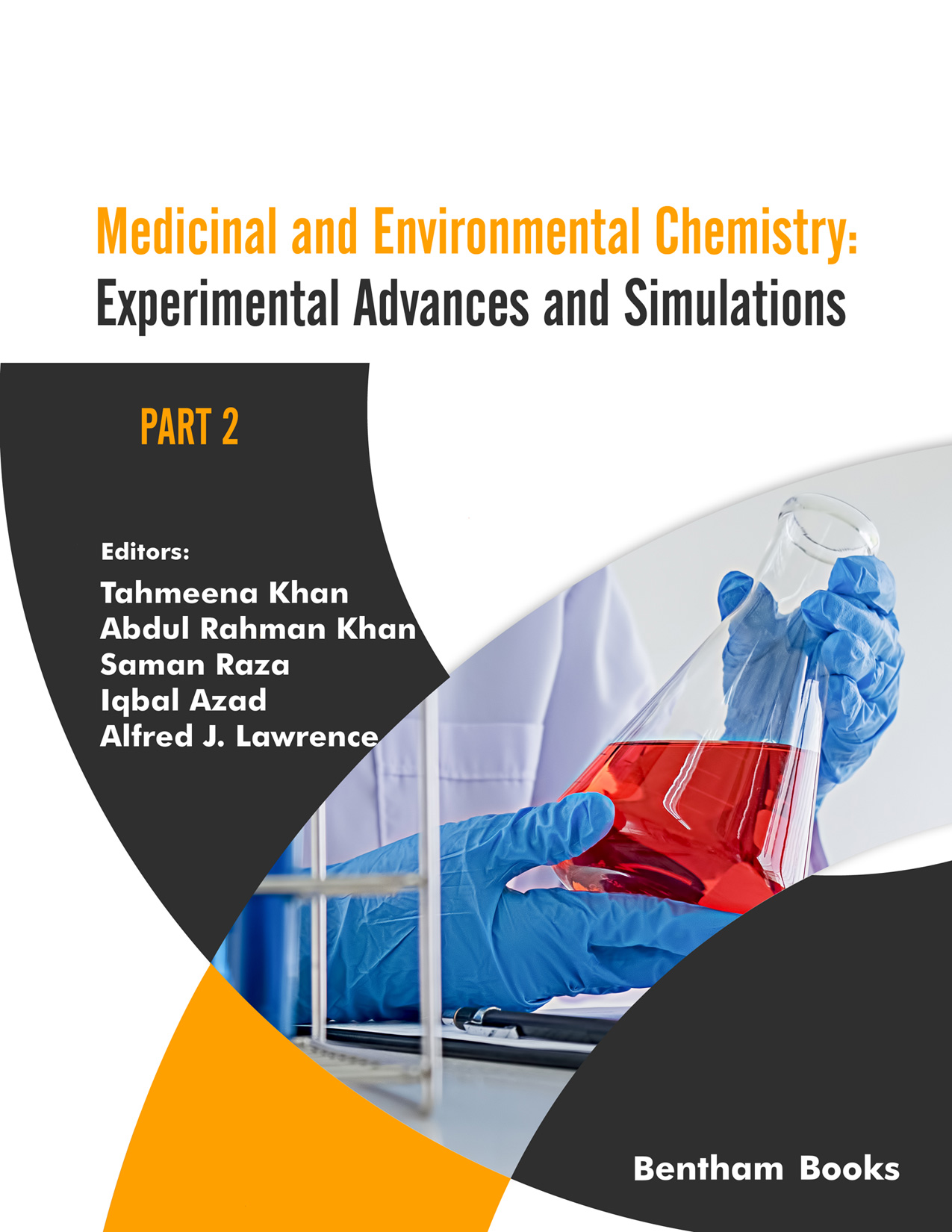 Medicinal and Environmental Chemistry: Experimental Advances and Simulated Strategies for Effective Application Part 2 Medicinal and Environmental Chemistry: Experimental Advances and Simulated Strategies for Effective Application Part 2