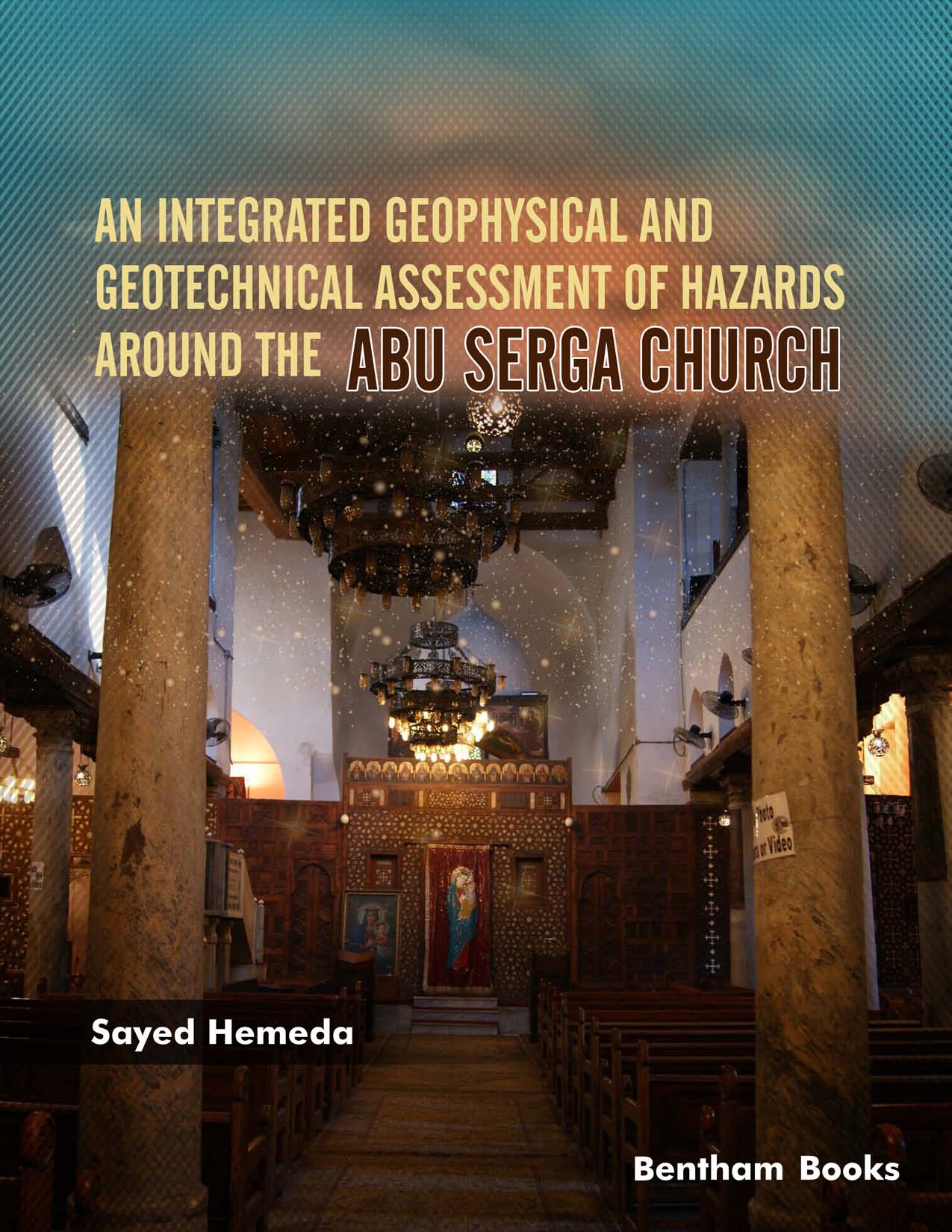An Integrated Geophysical and Geotechnical Assessment of Hazards Around The Abu Serga Church An Integrated Geophysical and Geotechnical Assessment of Hazards Around The Abu Serga Church