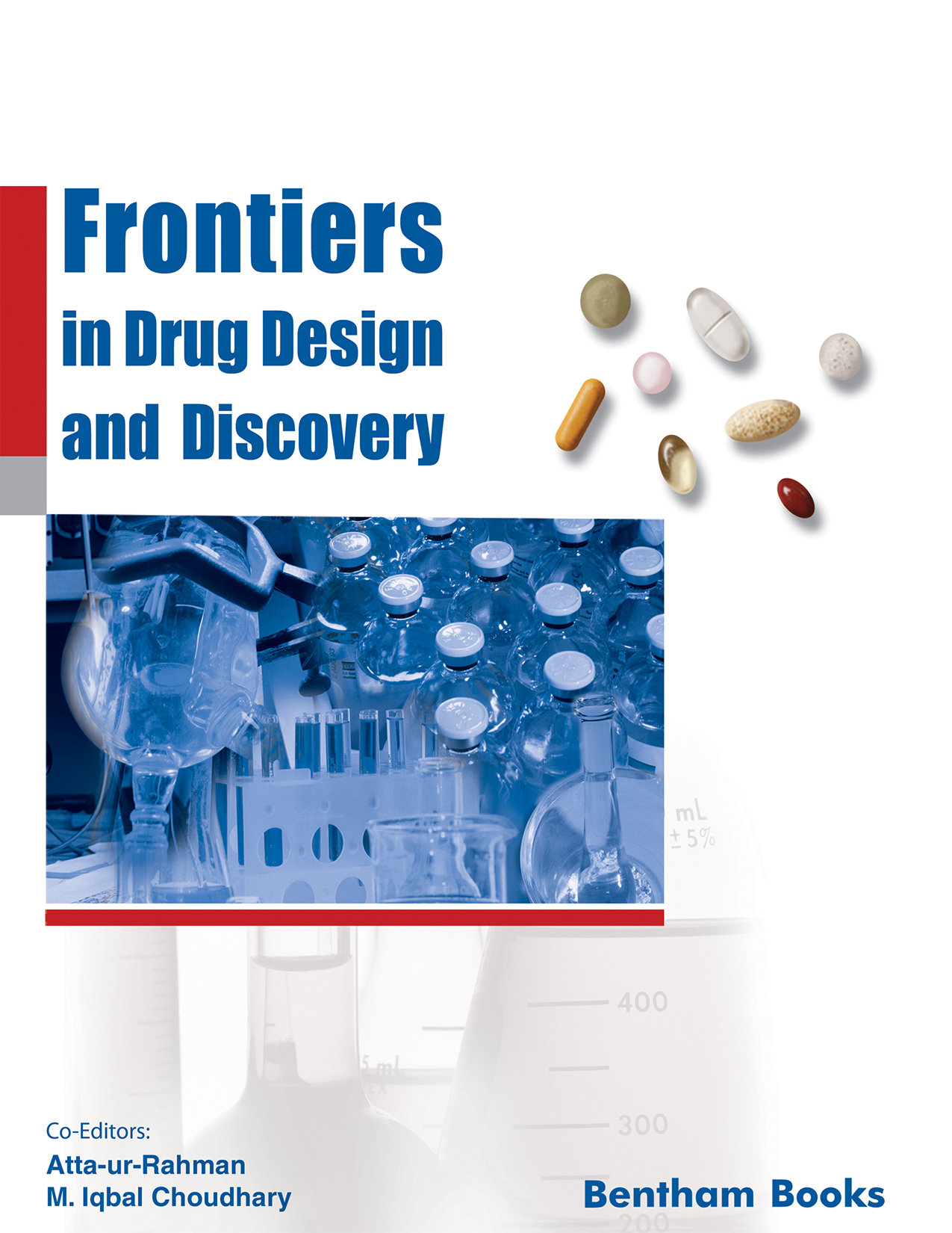 Frontiers in Drug Design and Discovery Frontiers in Drug Design and Discovery