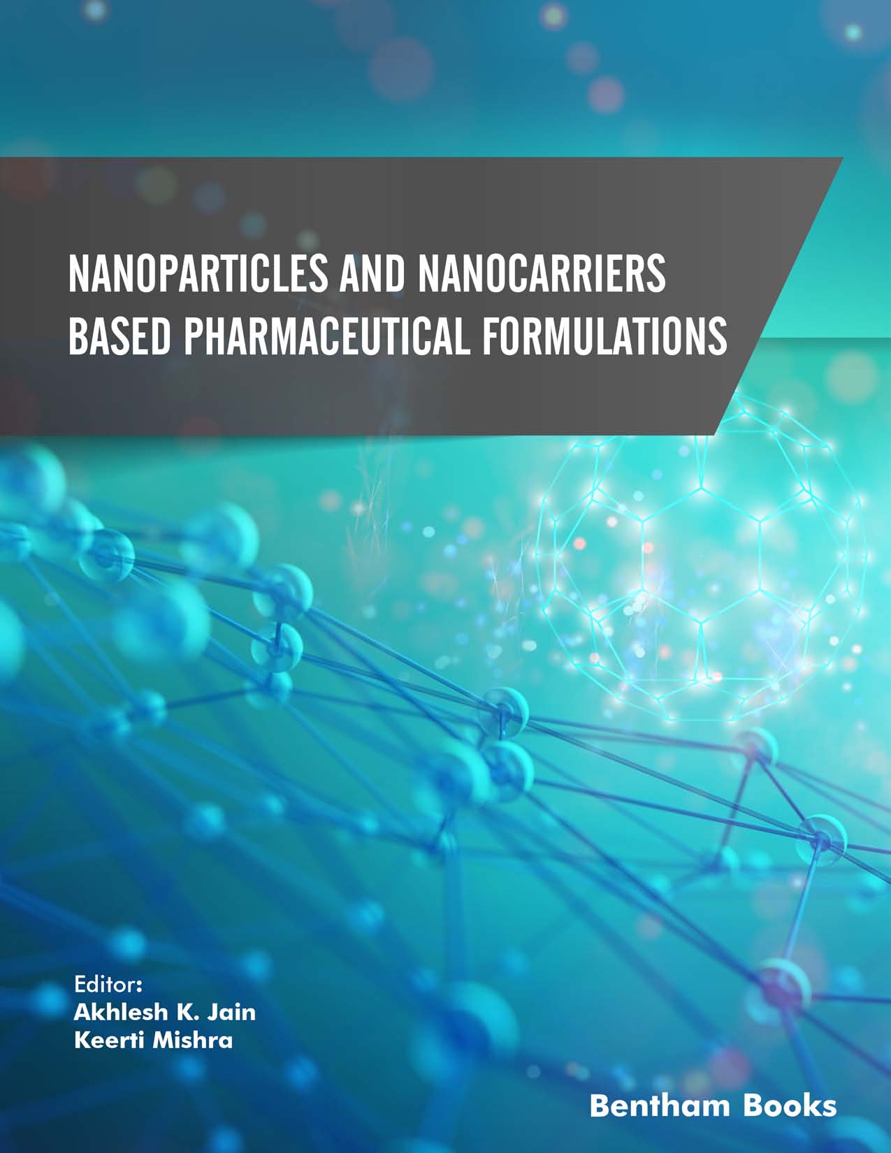 Nanoparticles and Nanocarriers- Based Pharmaceutical Formulations Nanoparticles and Nanocarriers- Based Pharmaceutical Formulations