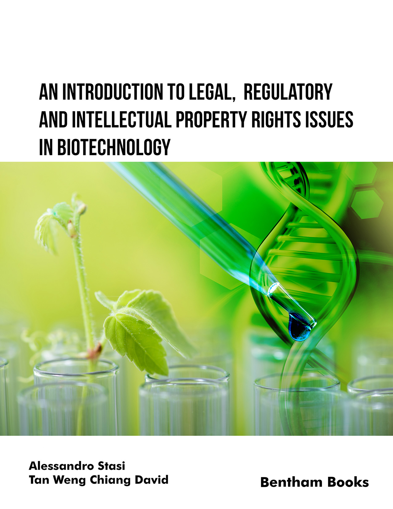An Introduction to Legal, Regulatory and Intellectual Property Rights Issues in Biotechnology An Introduction to Legal, Regulatory and Intellectual Property Rights Issues in Biotechnology