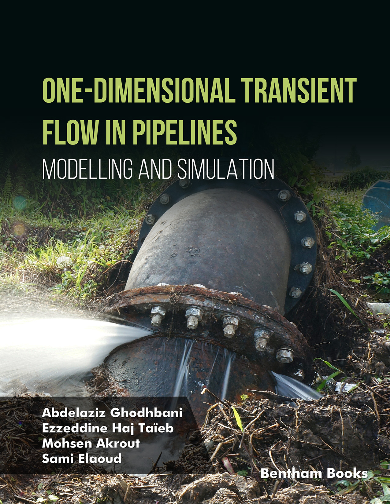 One-Dimensional Transient Flow in Pipelines Modelling and Simulation One-Dimensional Transient Flow in Pipelines Modelling and Simulation