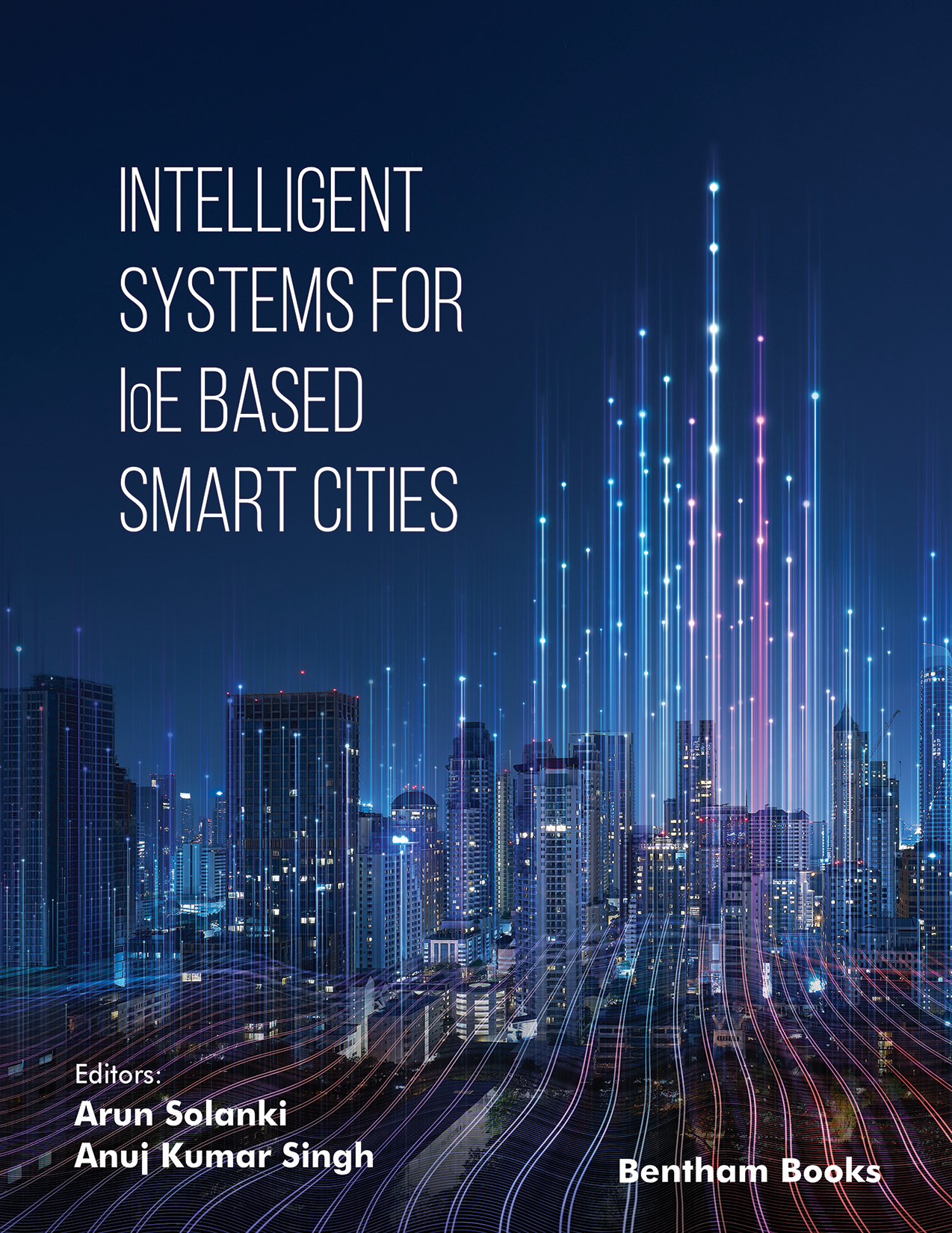 Intelligent Systems for IoE Based Smart Cities Intelligent Systems for IoE Based Smart Cities