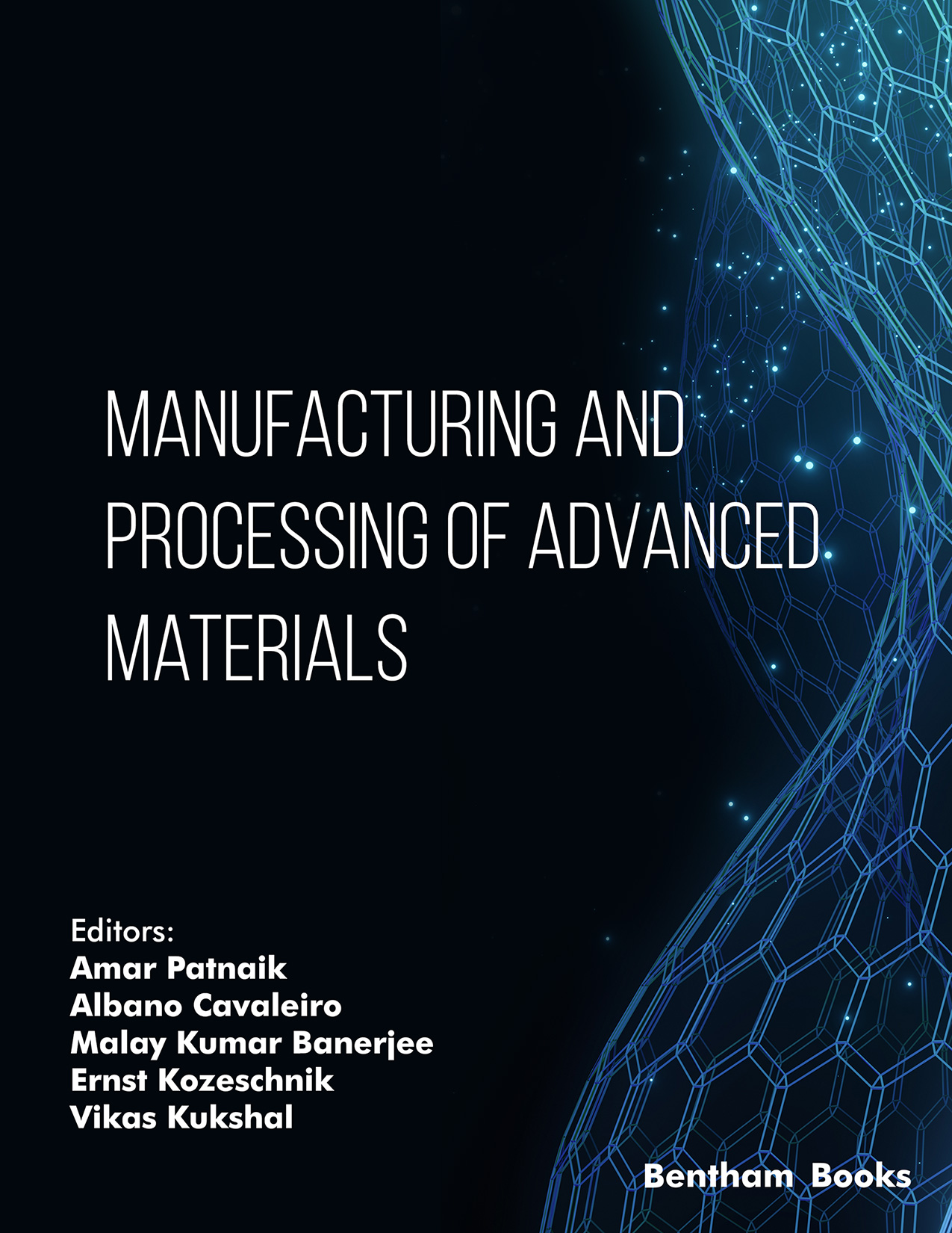 Manufacturing and Processing of Advanced Materials Manufacturing and Processing of Advanced Materials