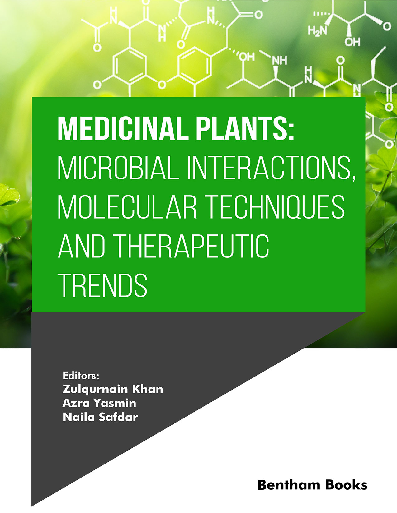 Medicinal Plants: Microbial Interactions, Molecular Techniques and Therapeutic Trends Medicinal Plants: Microbial Interactions, Molecular Techniques and Therapeutic Trends