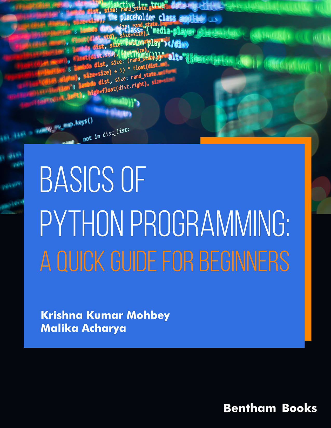 Basics of Python Programming: A Quick Guide for Beginners Basics of Python Programming: A Quick Guide for Beginners