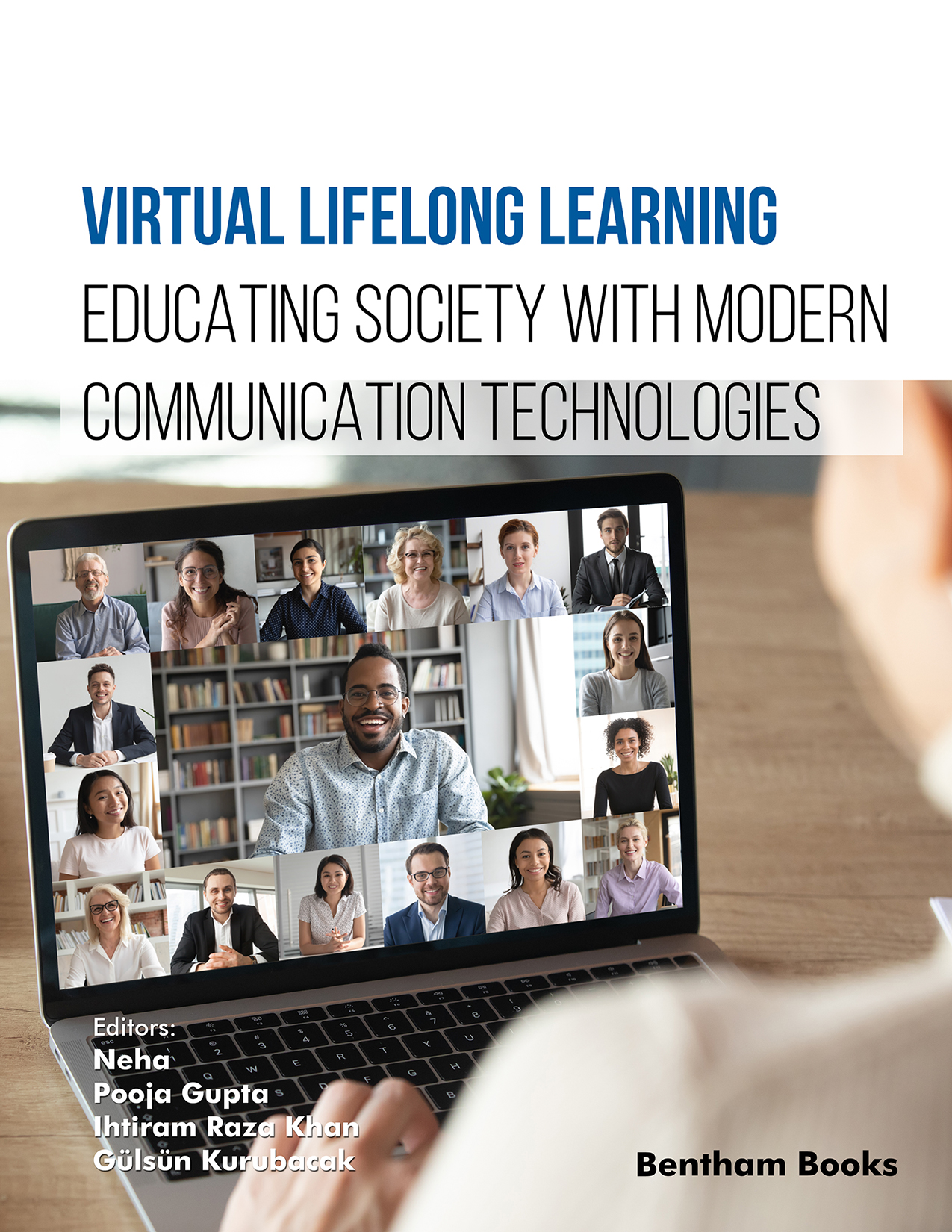 Virtual Lifelong Learning: Educating Society with Modern Communication Technologies Virtual Lifelong Learning: Educating Society with Modern Communication Technologies