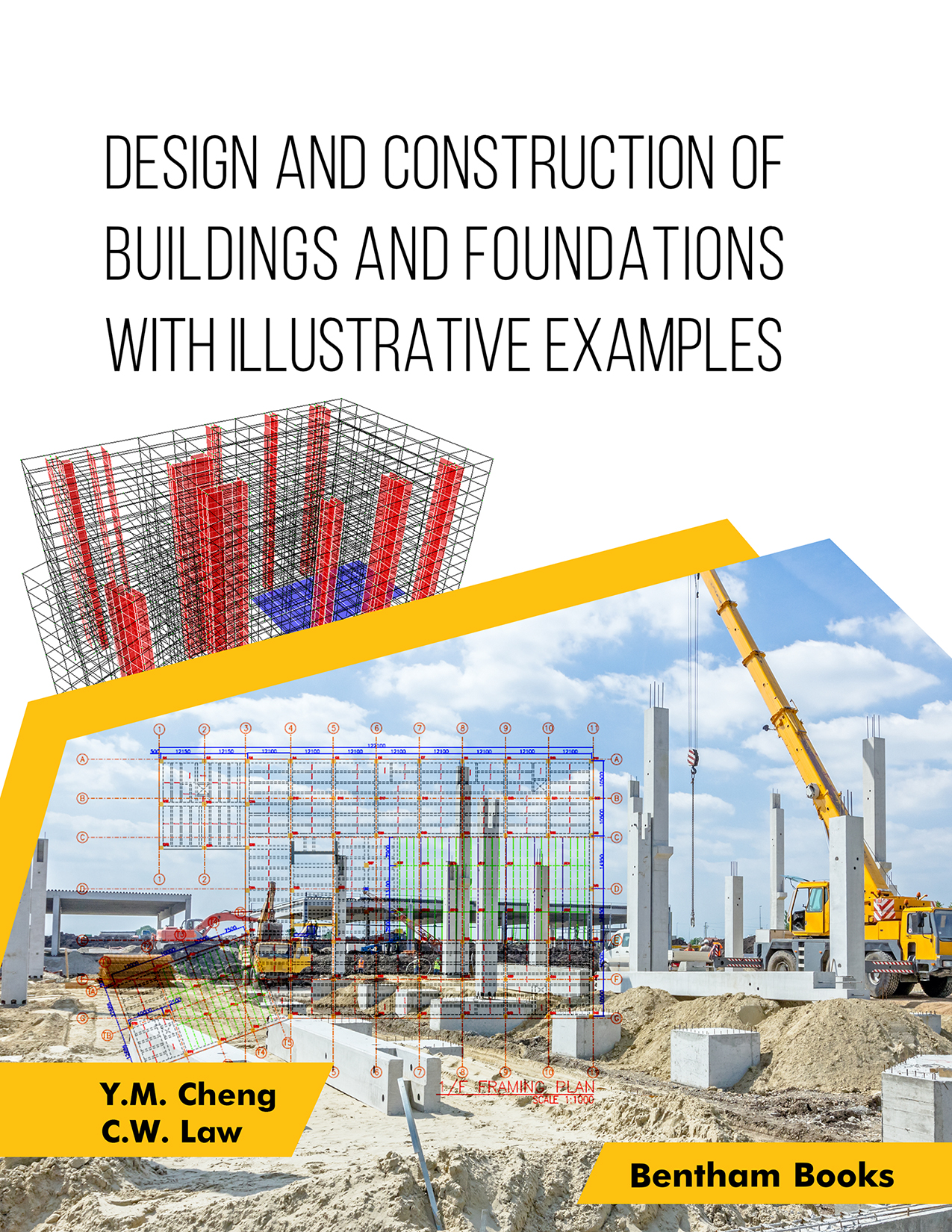 Design and Construction of Buildings and Foundations with Illustrative Examples Design and Construction of Buildings and Foundations with Illustrative Examples