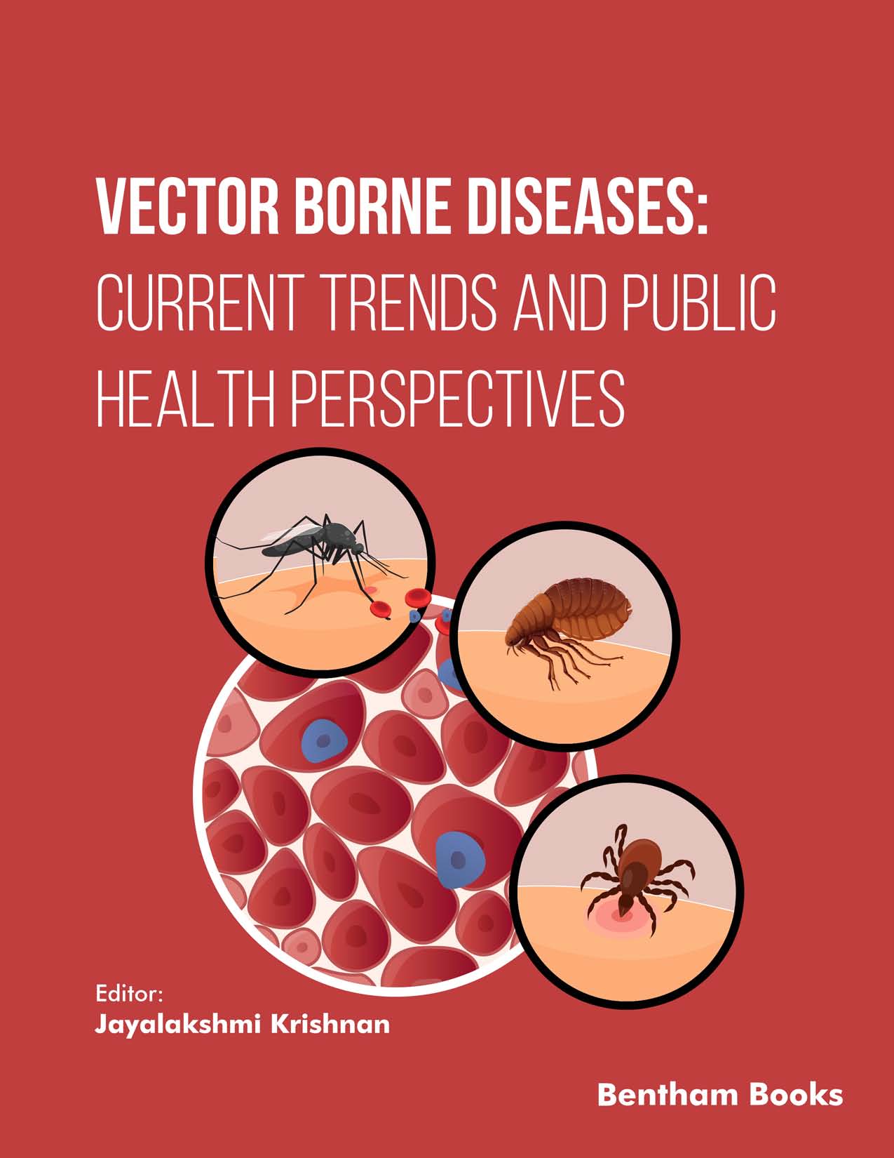 Vector Borne Diseases: Current Trends and Public Health Perspectives Vector Borne Diseases: Current Trends and Public Health Perspectives