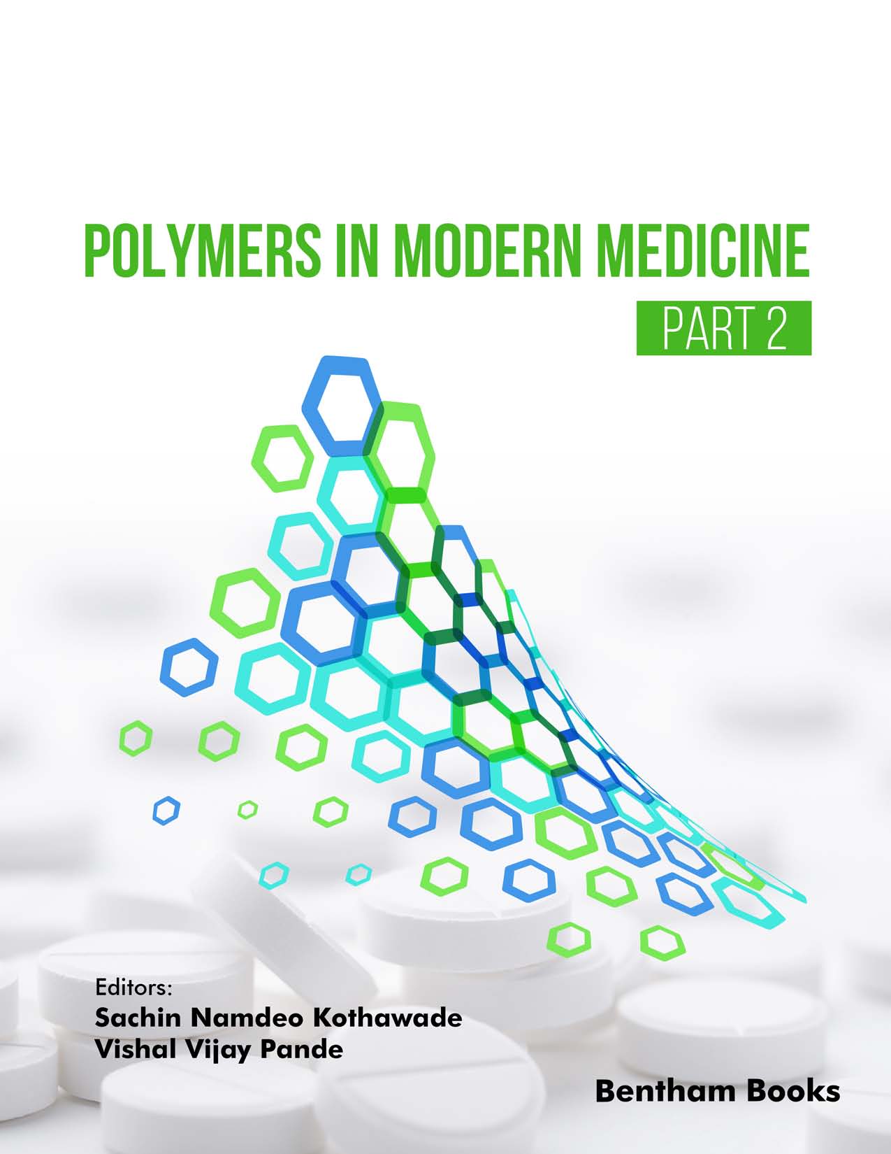 Polymers in Modern Medicine - Part 2 Polymers in Modern Medicine - Part 2