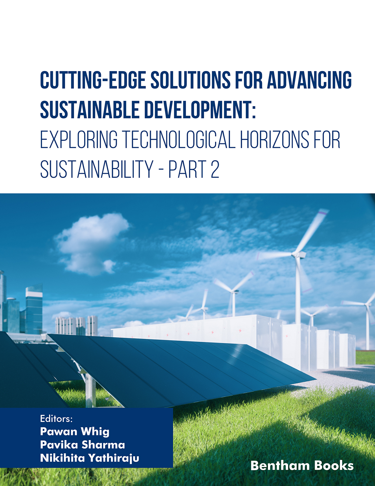 Cutting-Edge Solutions for Advancing Sustainable Development: Exploring Technological Horizons for Sustainability - Part 2