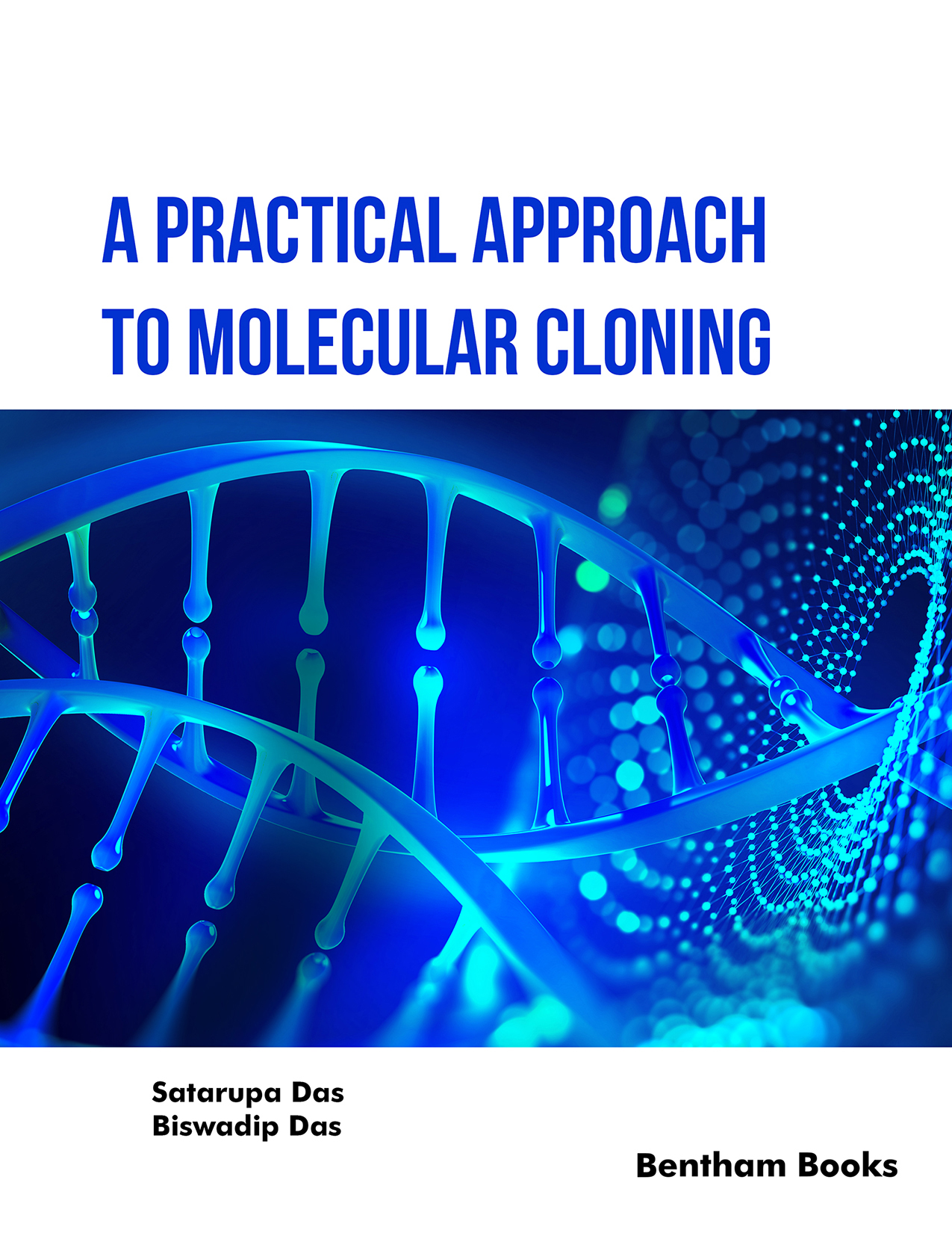 A Practical Approach to Molecular Cloning