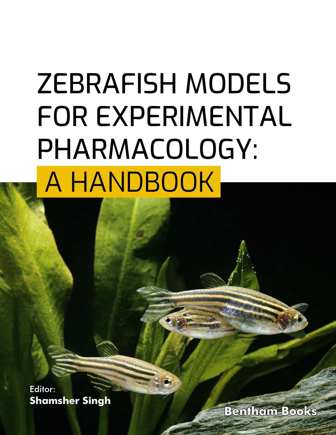 Zebrafish Models for Experimental Pharmacology: A Handbook