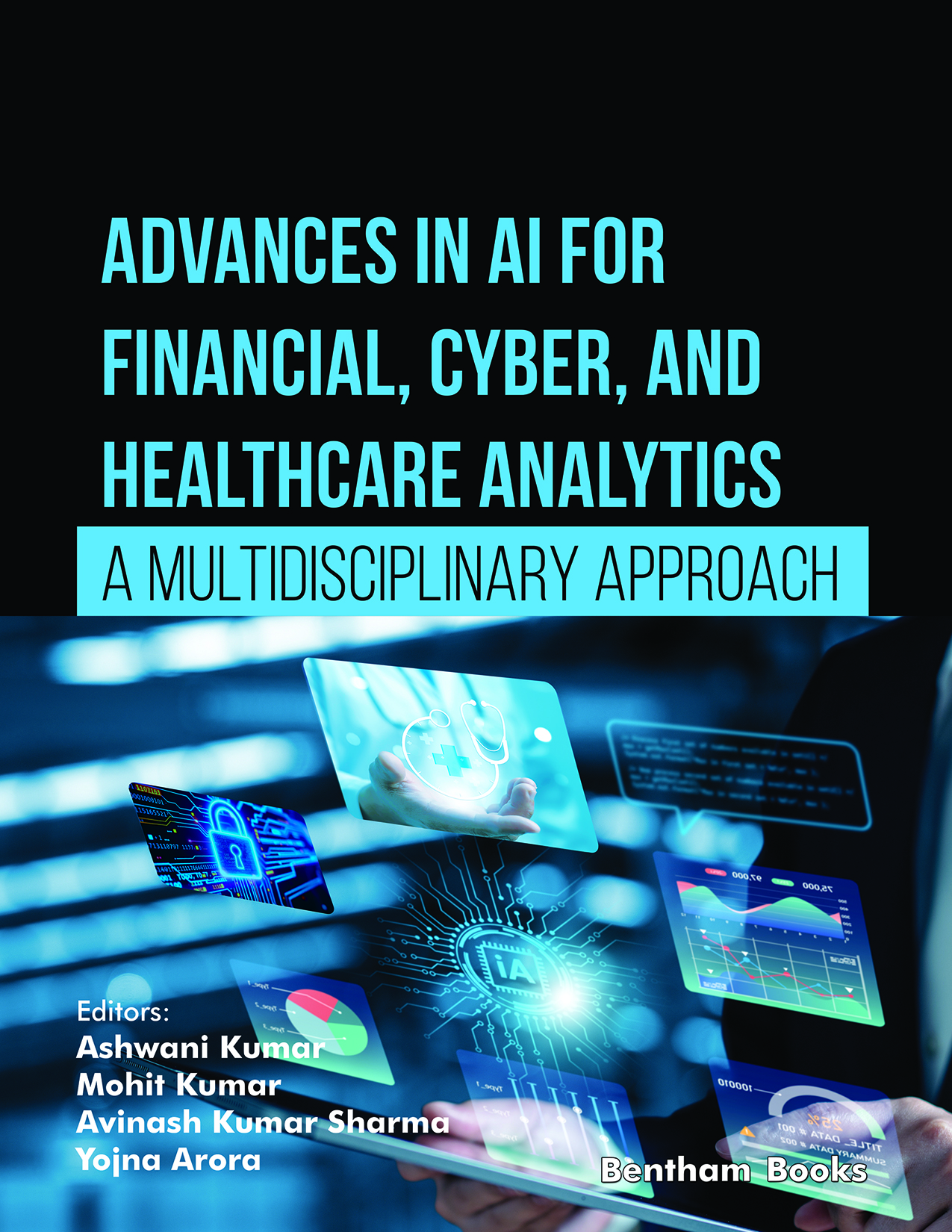 Advances in AI for Financial, Cyber, and Healthcare Analytics: A Multidisciplinary Approach