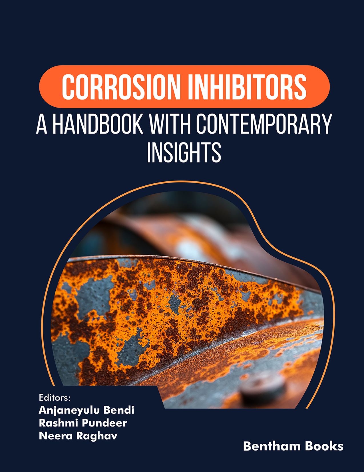 Corrosion Inhibitors: A Handbook with Contemporary Insights Corrosion Inhibitors: A Handbook with Contemporary Insights