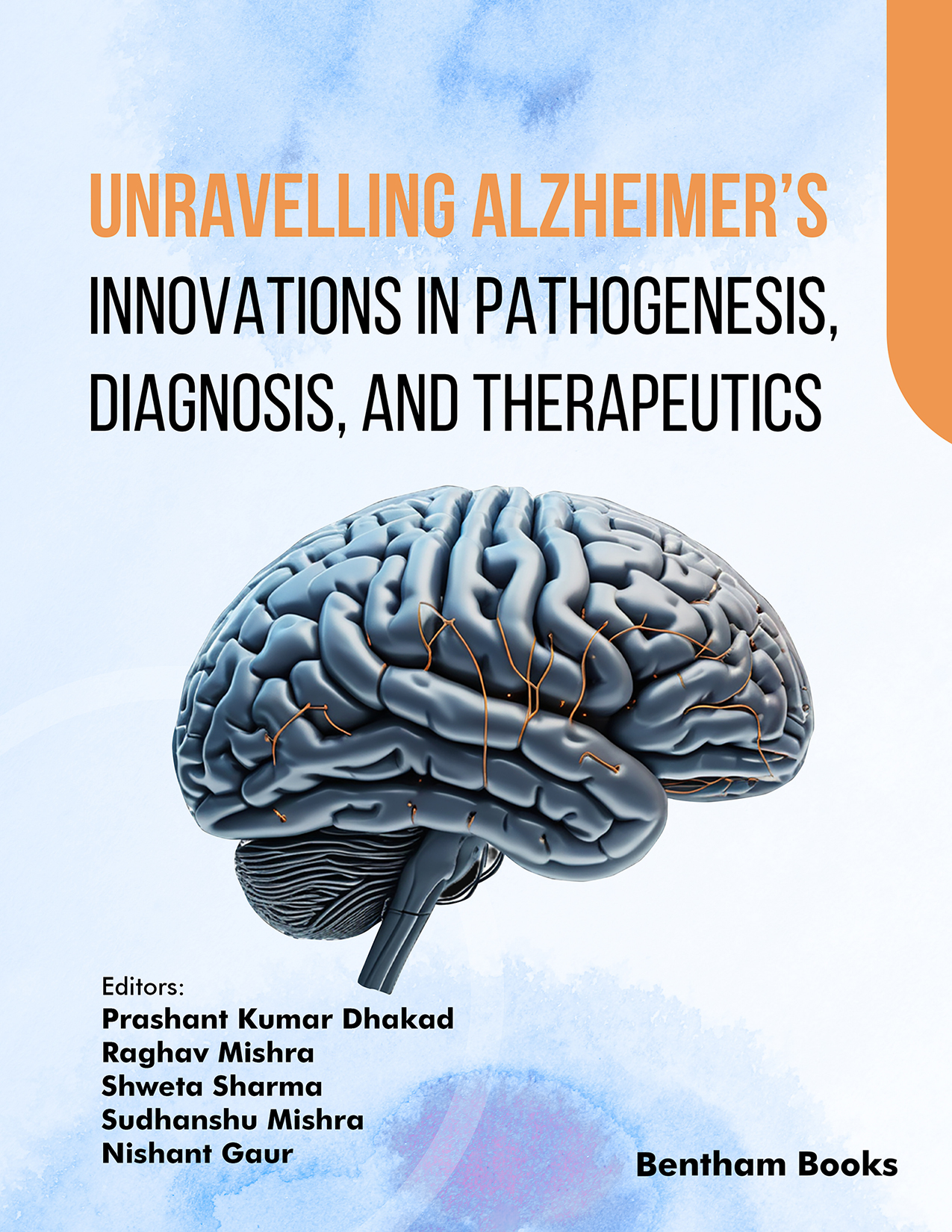 Unravelling Alzheimer’s: Innovations in Pathogenesis, Diagnosis, and Therapeutics