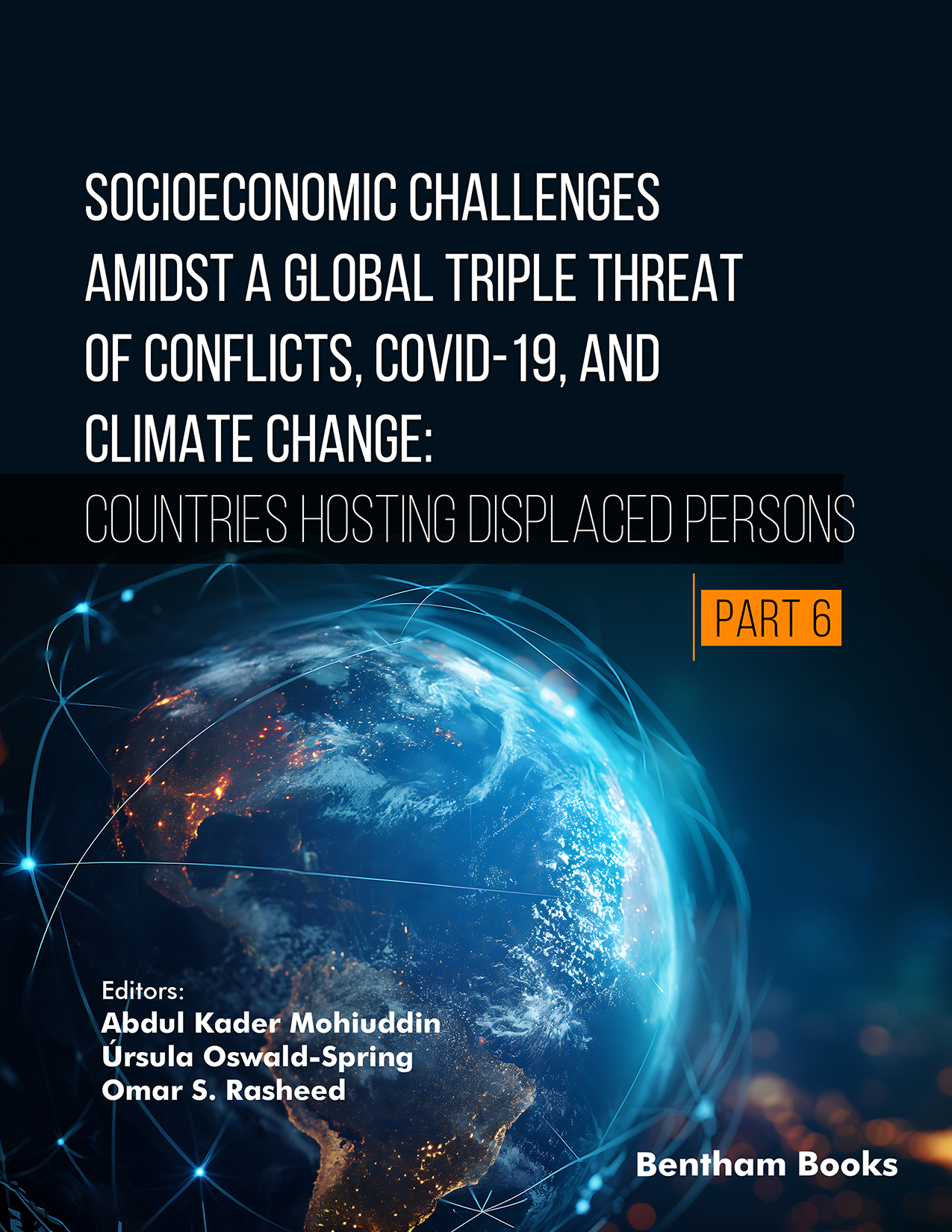 Socioeconomic Challenges Amidst a Global Triple Threat of Conflicts, COVID-19, and Climate Change: Countries Hosting Displaced Persons (Part 6)