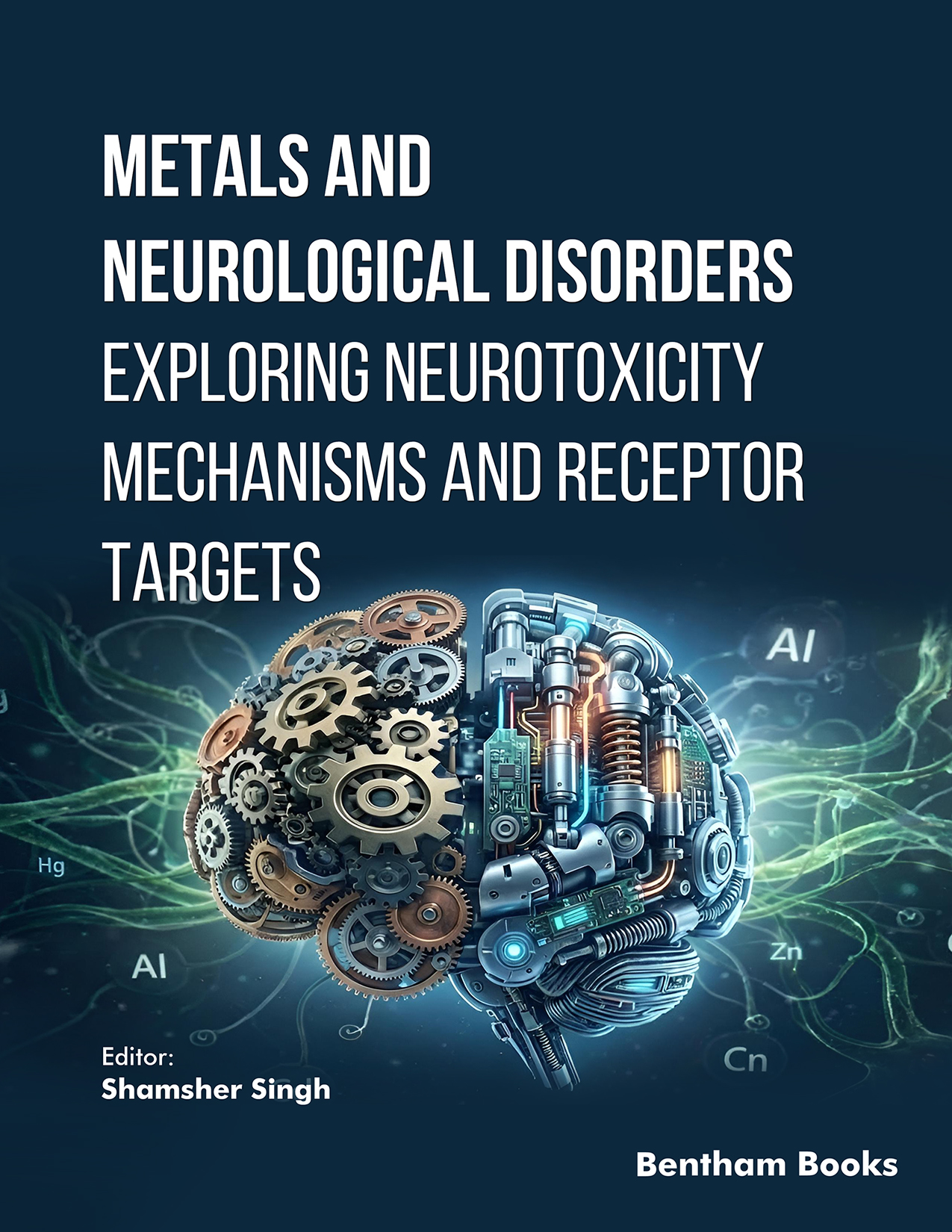 Metals and Neurological Disorders: Exploring Neurotoxicity Mechanisms and Receptor Targets Metals and Neurological Disorders: Exploring Neurotoxicity Mechanisms and Receptor Targets