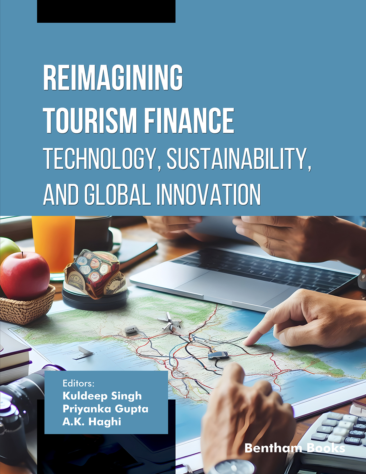 Reimagining Tourism Finance: Technology, Sustainability, and Global Innovation Reimagining Tourism Finance: Technology, Sustainability, and Global Innovation