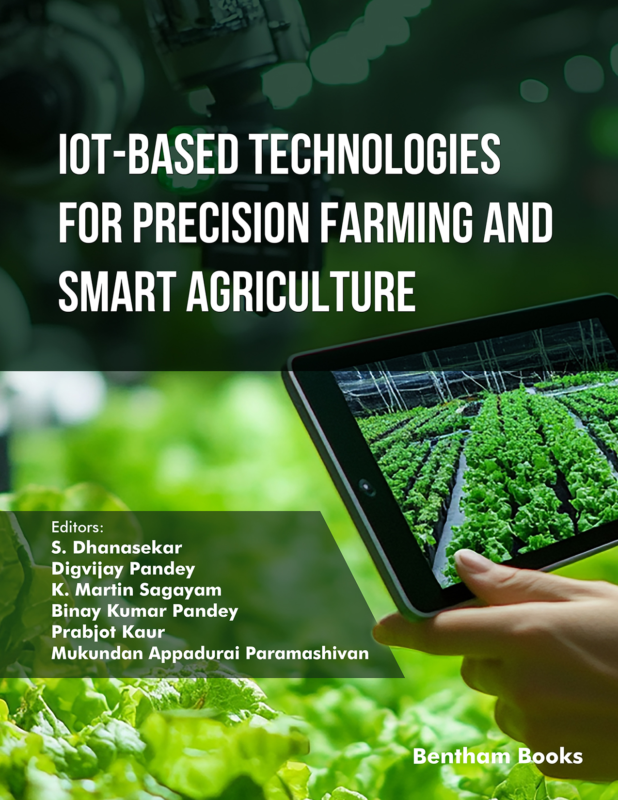 IoT-Based Technologies for Precision Farming and Smart Agriculture (Volume 1) IoT-Based Technologies for Precision Farming and Smart Agriculture (Volume 1)
