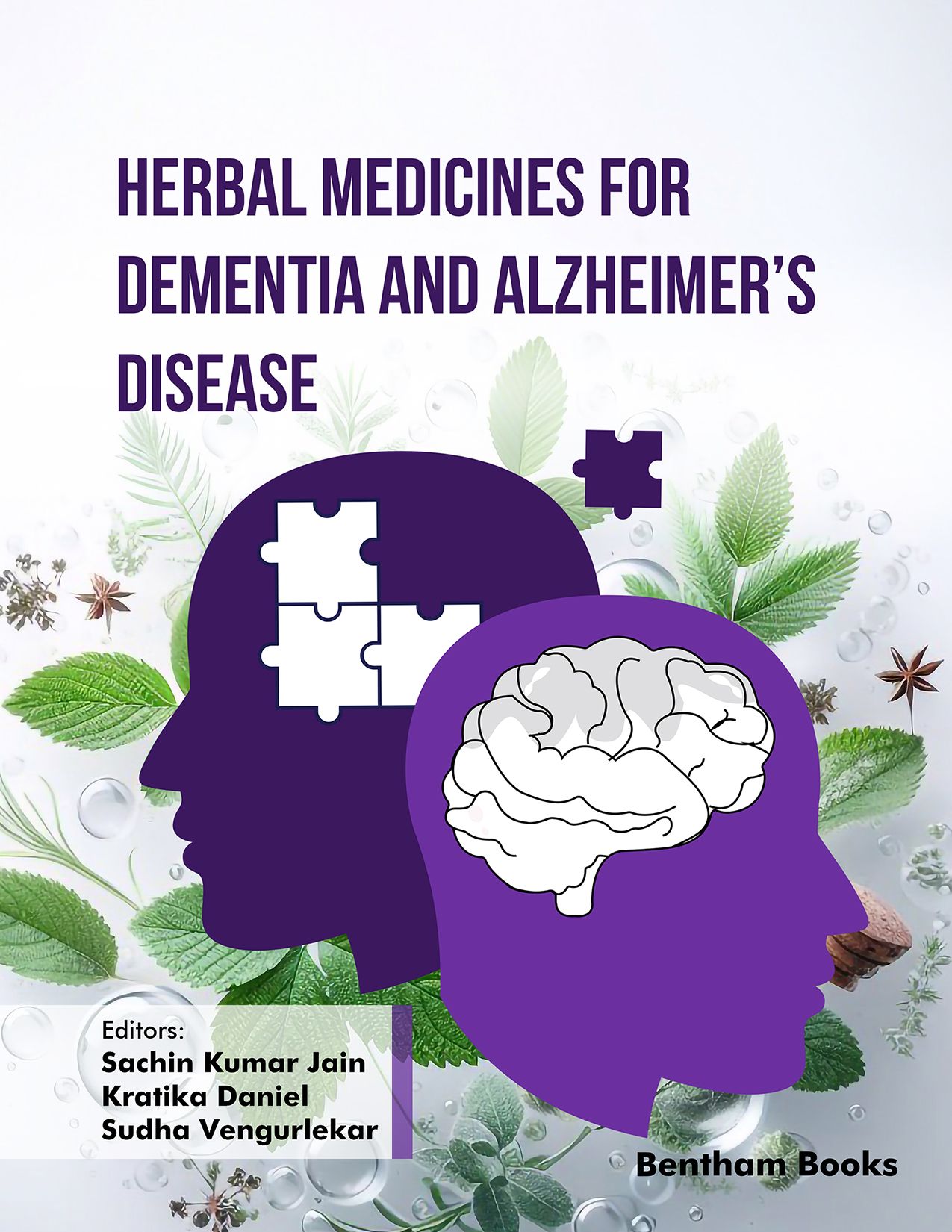 Herbal Medicines for Dementia and Alzheimer’s Disease Herbal Medicines for Dementia and Alzheimer’s Disease