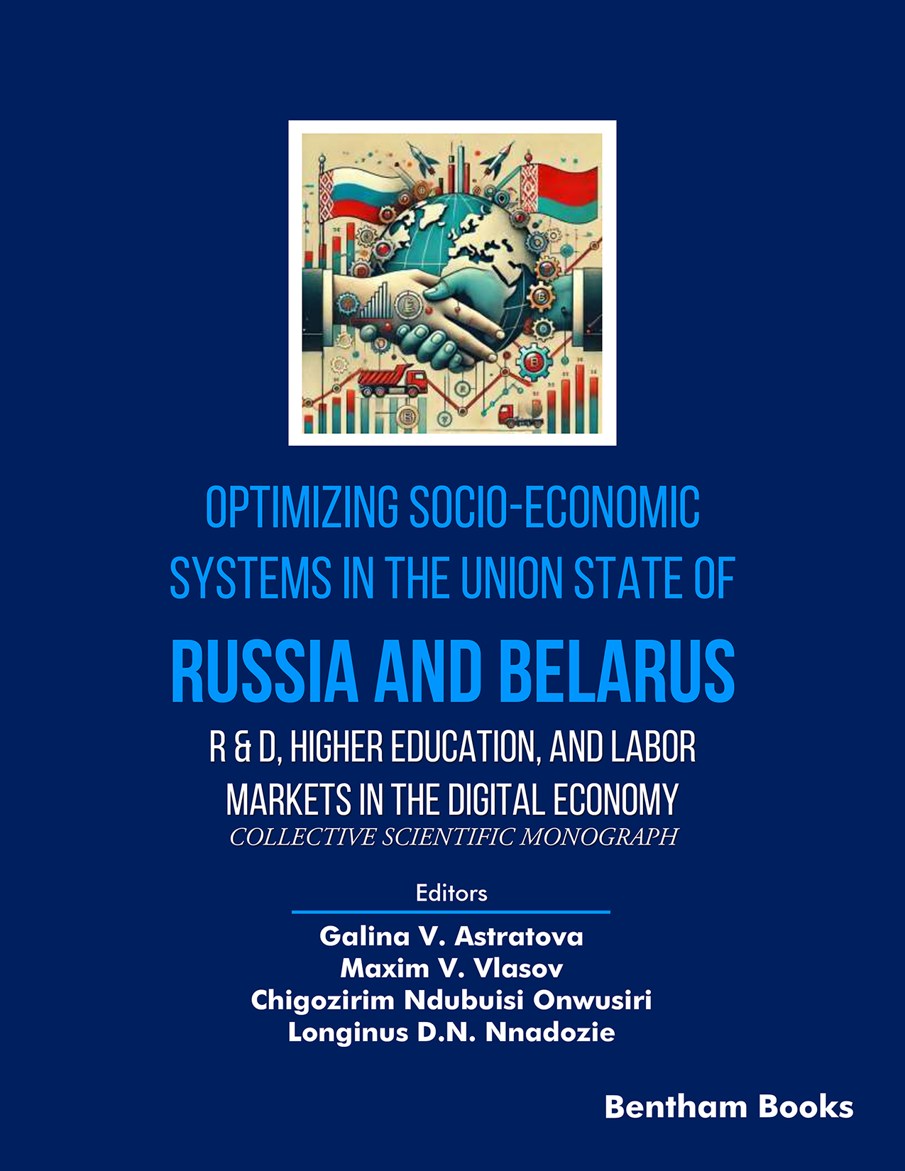 Optimizing Socio-Economic Systems in the Union State of Russia and Belarus: R & D, Higher Education, and Labor Markets in the Digital Economy Optimizing Socio-Economic Systems in the Union State of Russia and Belarus: R & D, Higher Education, and Labor Markets in the Digital Economy