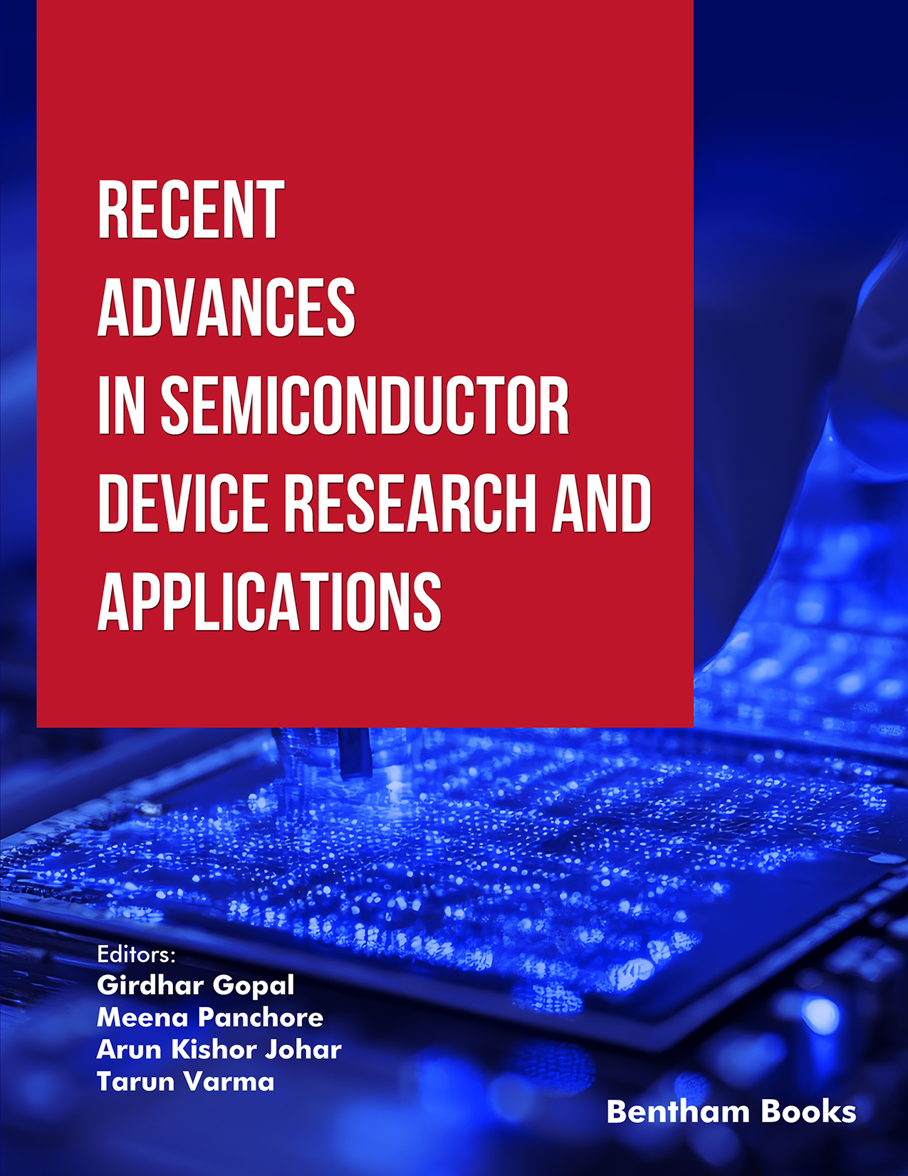 Recent Advances in Semiconductor Device Research and Applications Recent Advances in Semiconductor Device Research and Applications