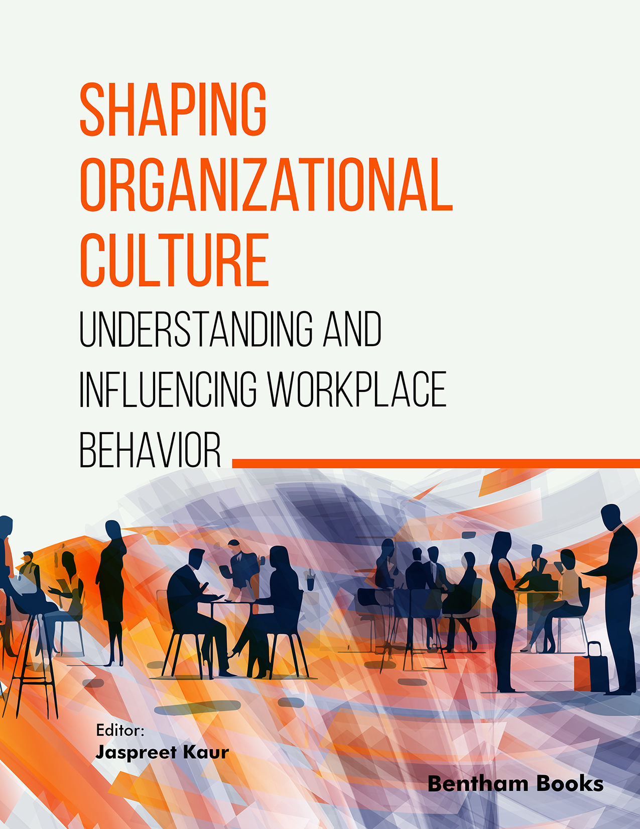 Shaping Organizational Culture: Understanding and Influencing Workplace Behavior Shaping Organizational Culture: Understanding and Influencing Workplace Behavior